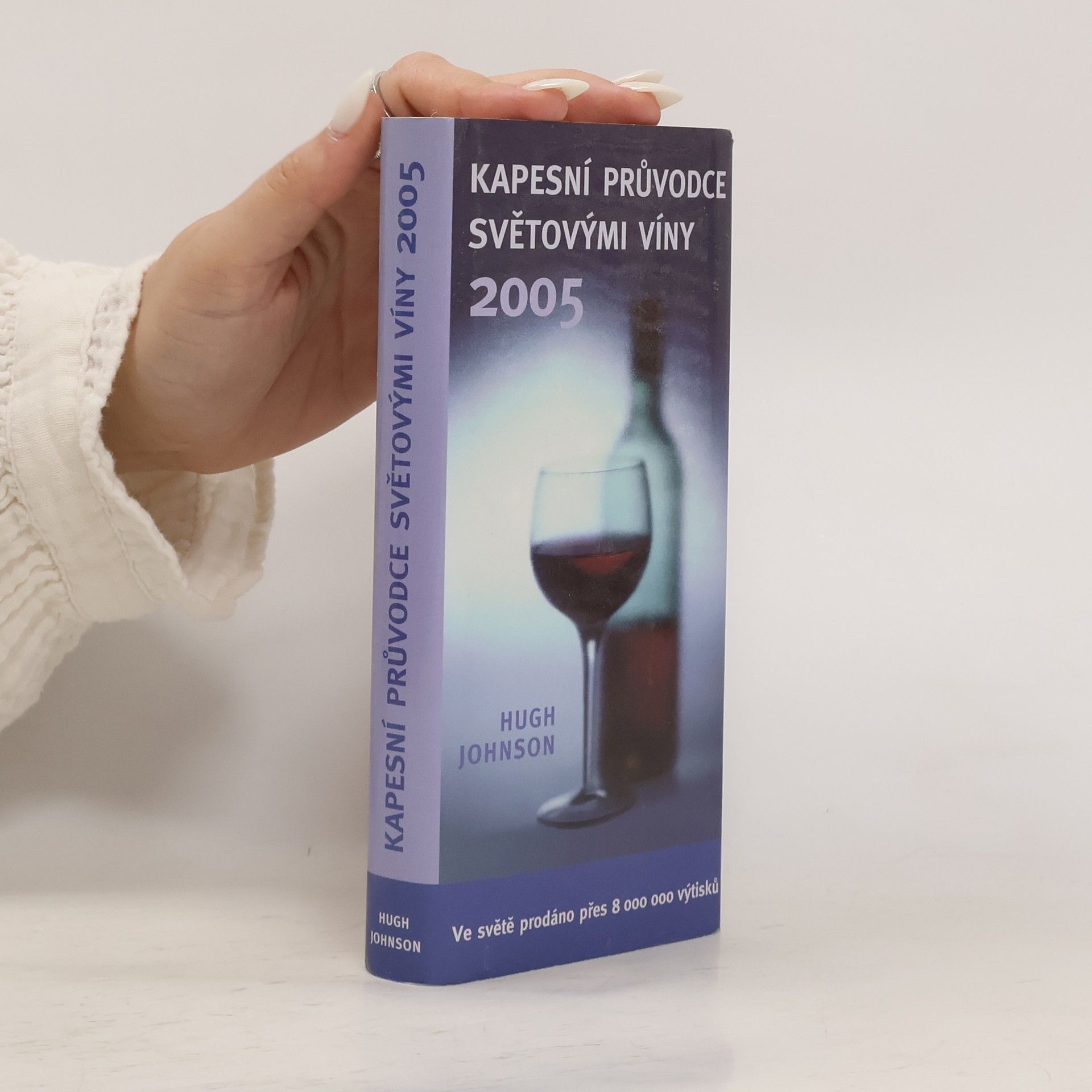 Hugh Johnson Kapesní průvodce světovými víny 2005