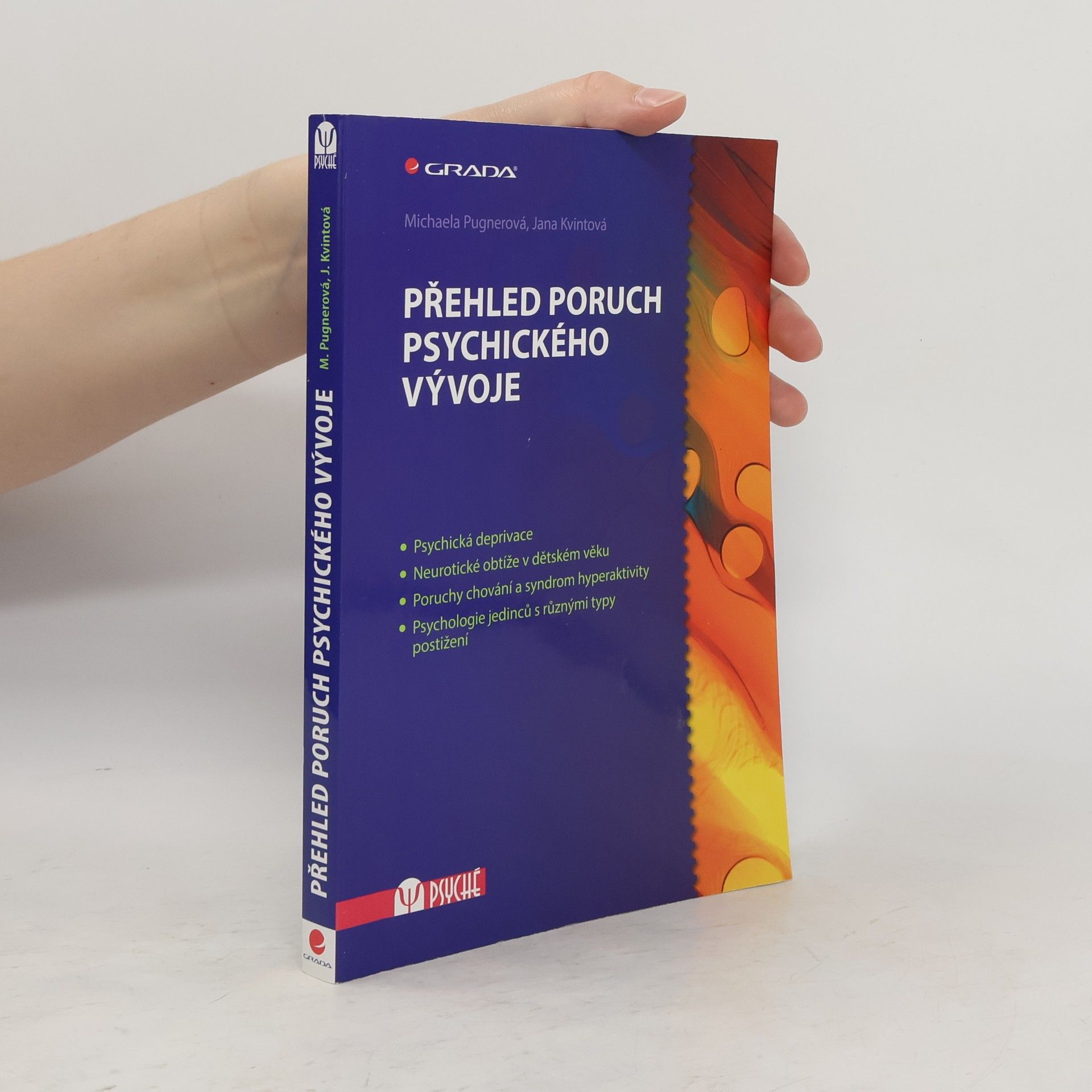 Jana Kvintová Přehled poruch psychického vývoje