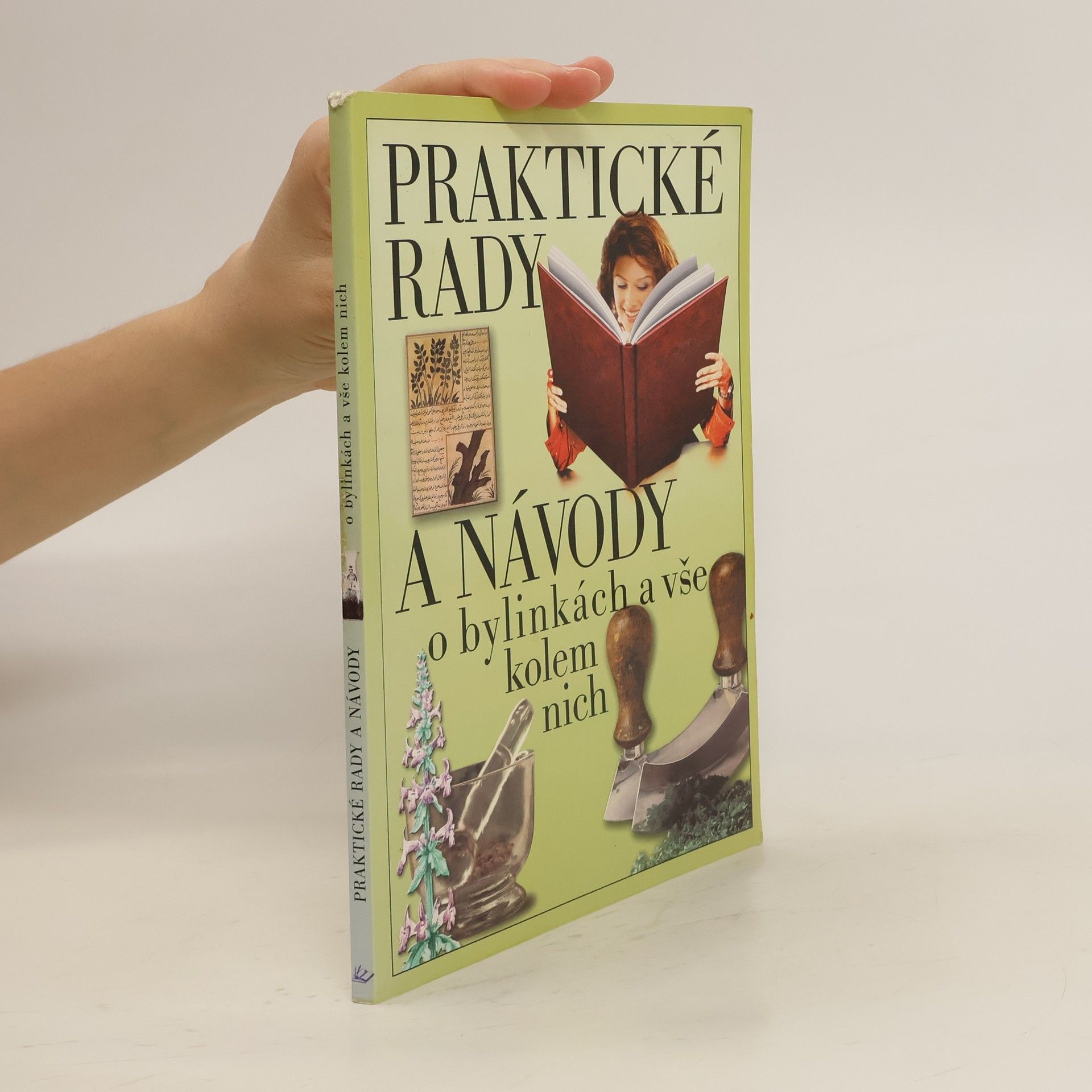 * antologie Praktické rady a návody o bylinkách a vše kolem nich