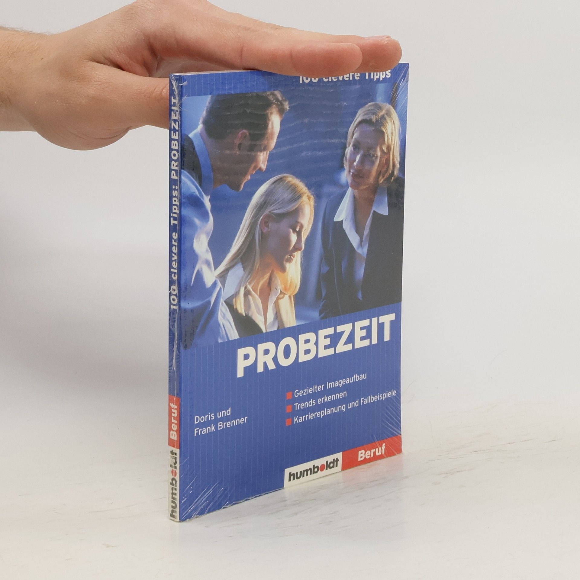 Doris Brenner Einhundert clevere Tipps: Probezeit