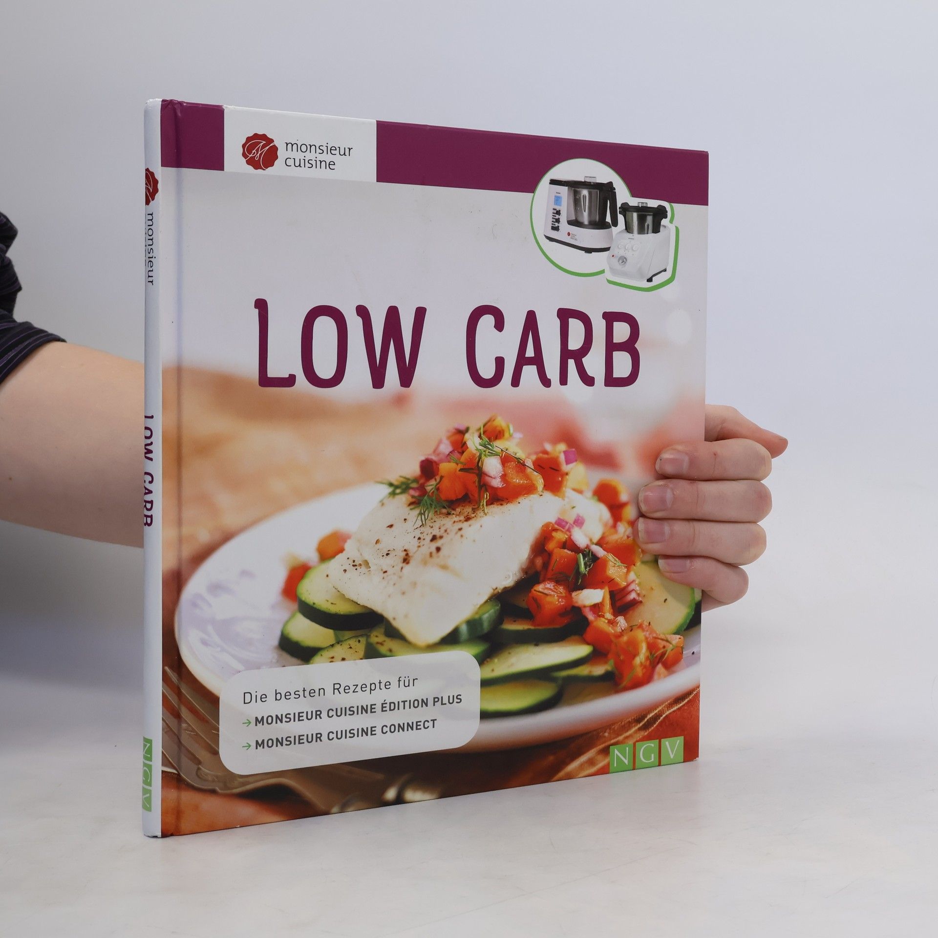 Autorenkollektiv Low Carb. Die besten Rezepte für Monsieur Cuisine édition plus und Monsieur Cuisine connect