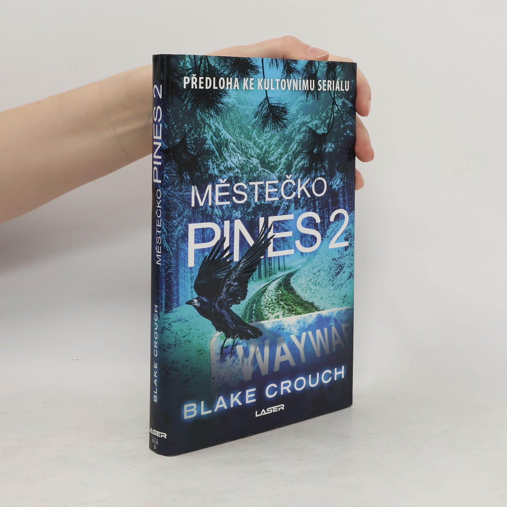 Blake Crouch Městečko Pines 2
