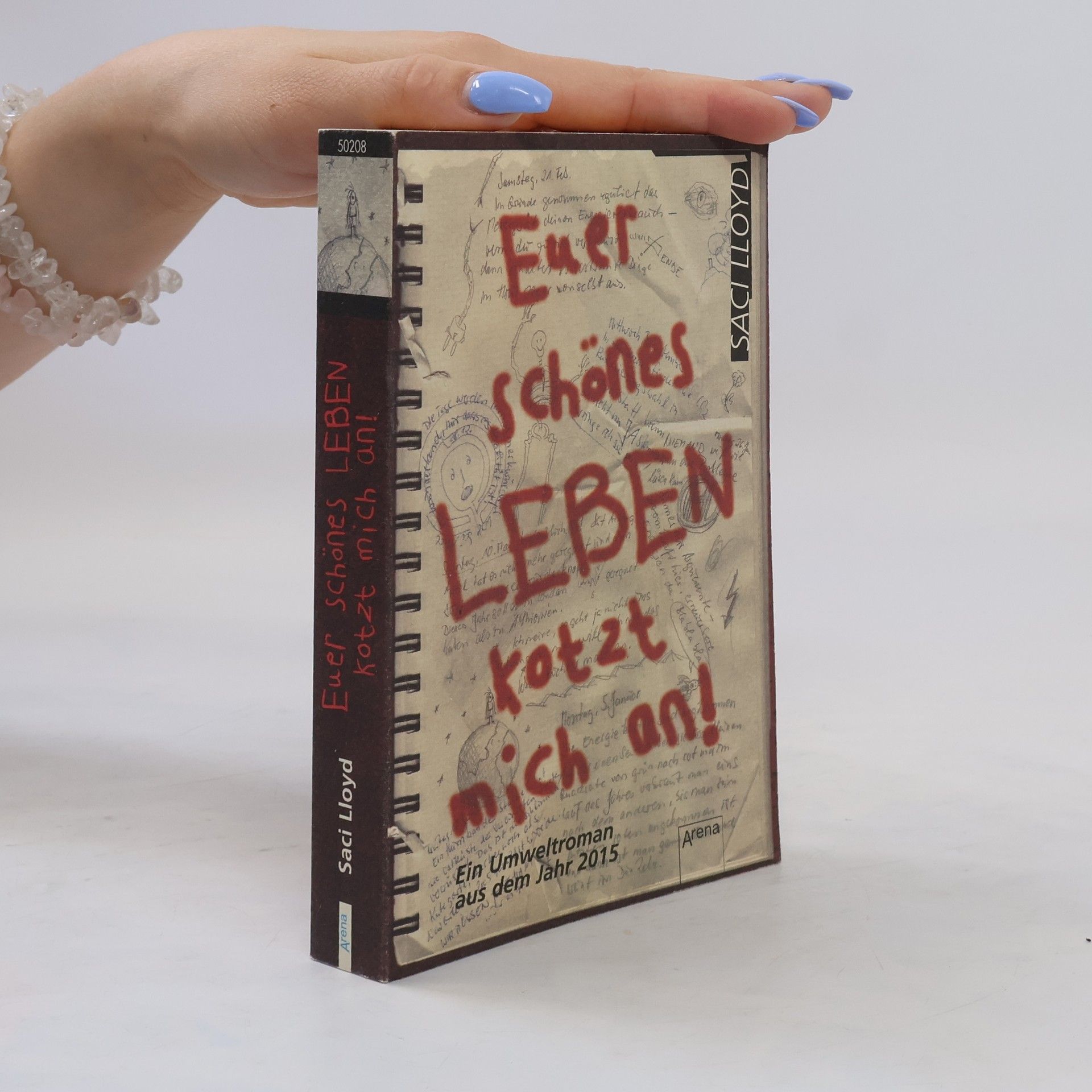 Saci Lloyd Euer schönes Leben kotzt mich an!