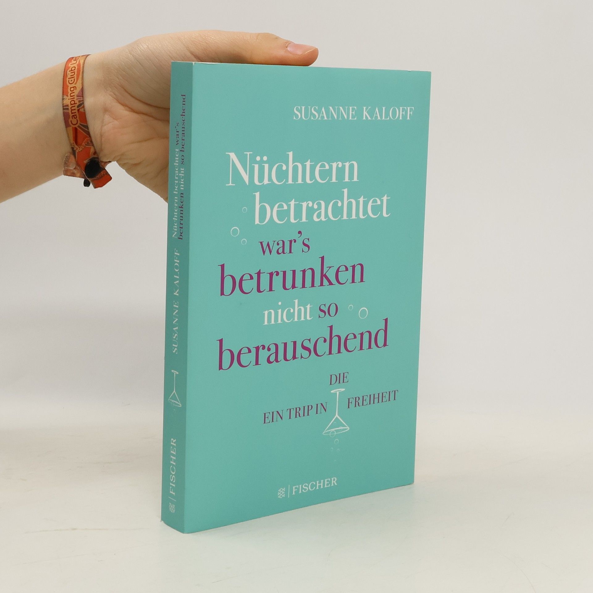 Susanne Kaloff Nüchtern betrachtet war's betrunken nicht so berauschend