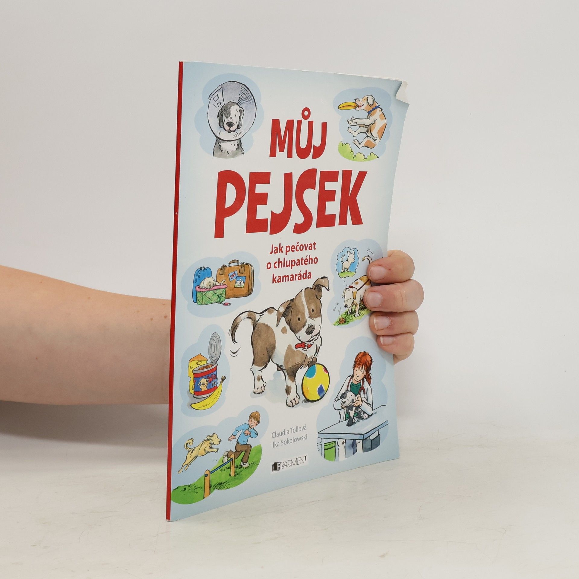 Claudia Toll Můj pejsek - Jak pečovat o chlupatého kamaráda