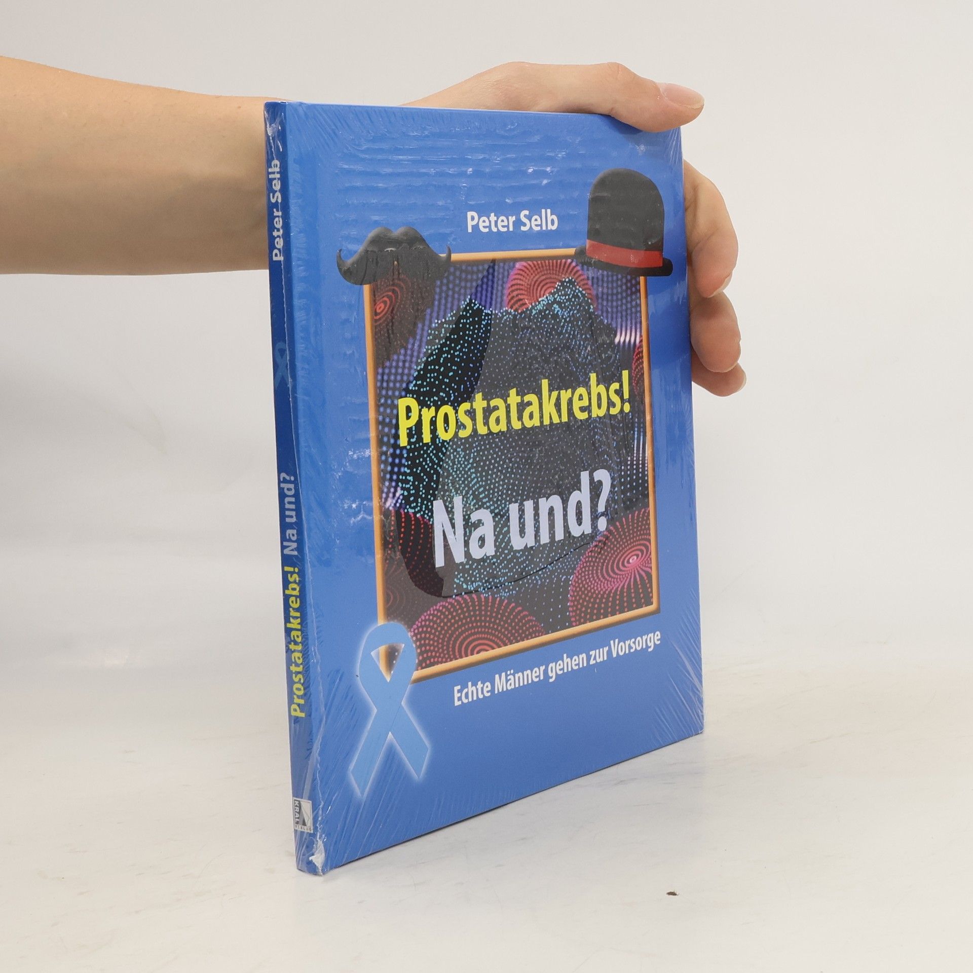 Peter Selb Prostatakrebs! Na und?
