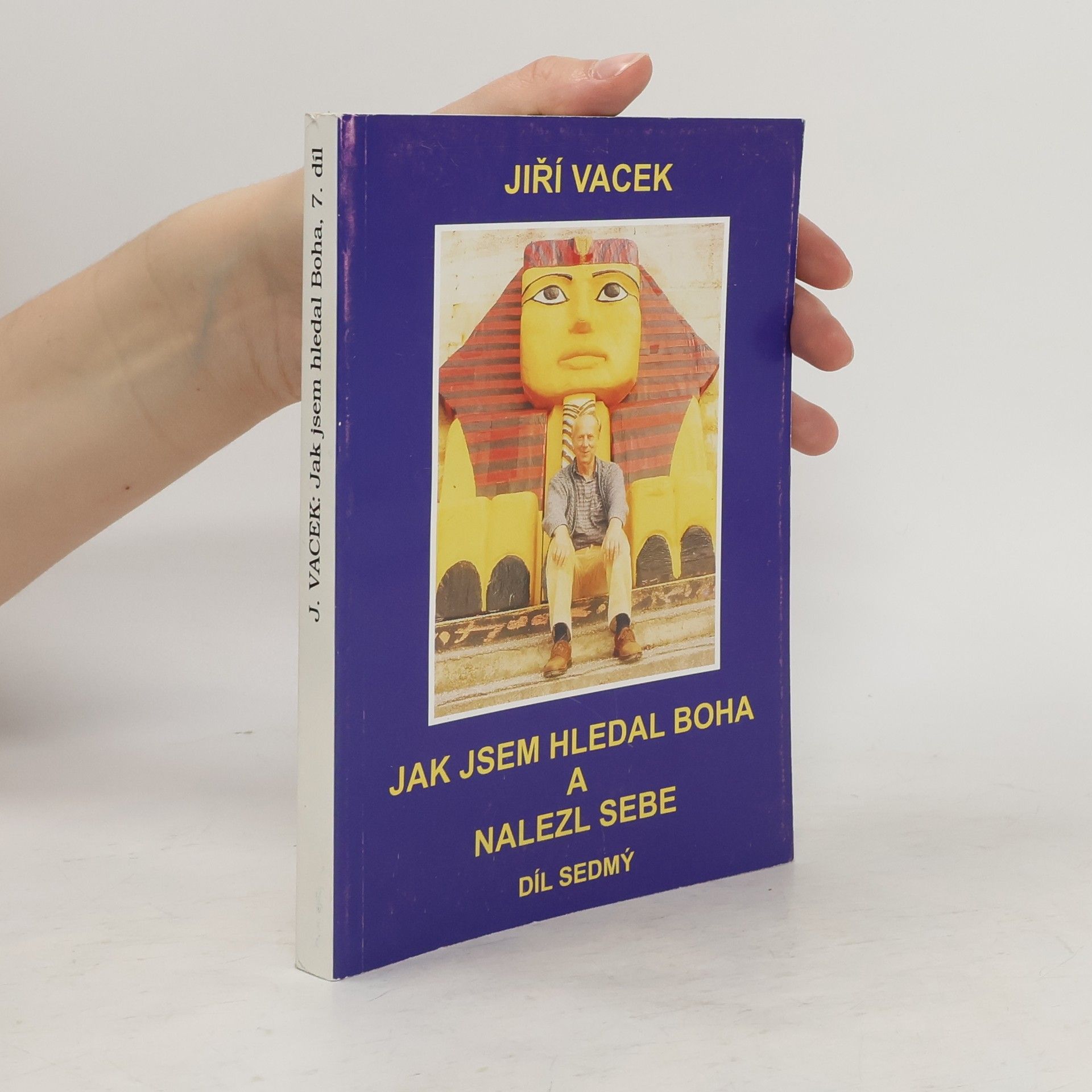 Jiří Vacek Jak jsem hledal Boha a nalezl sebe 7