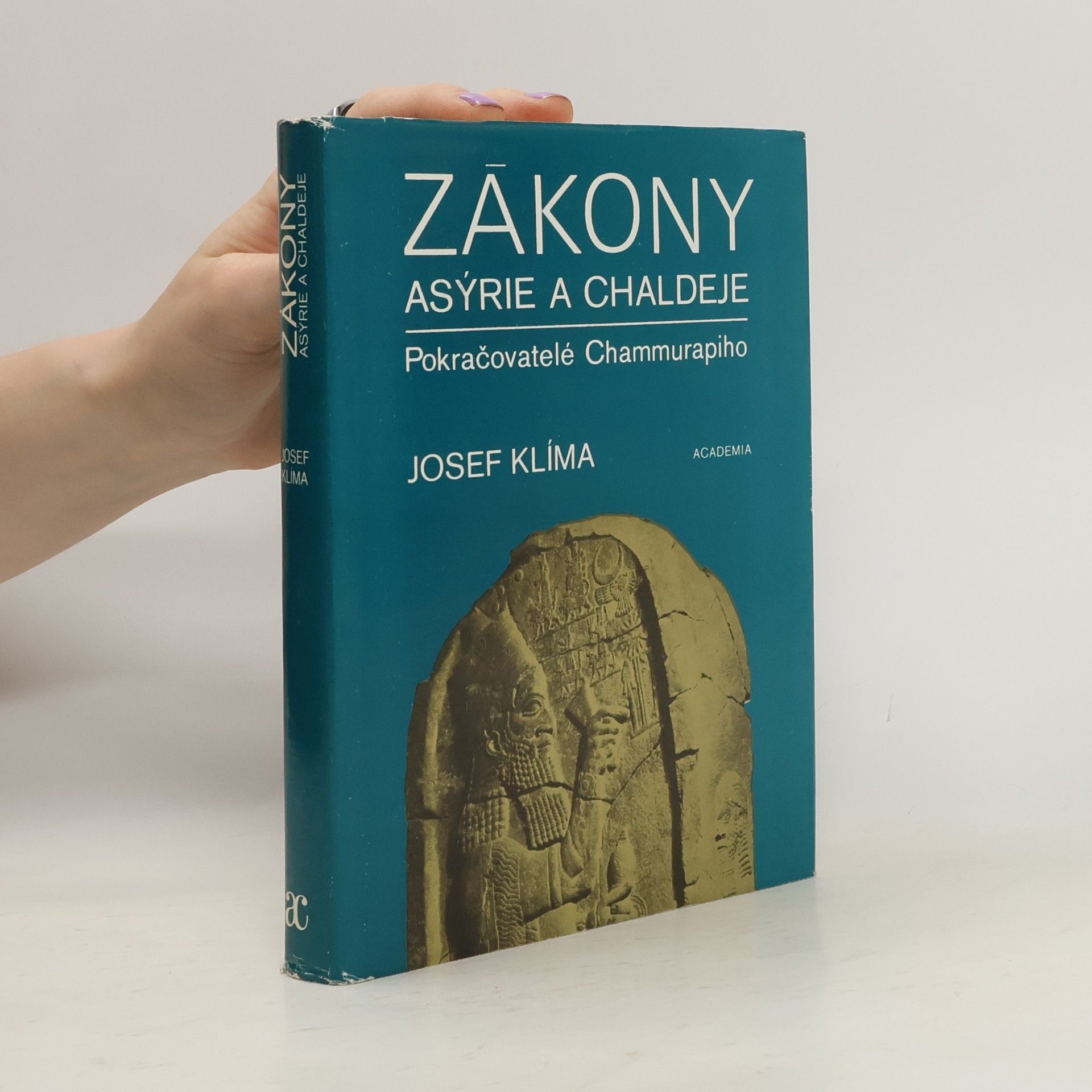 Josef Klíma Zákony Asýrie a Chaldeje. Pokračovatelé Chammurapiho