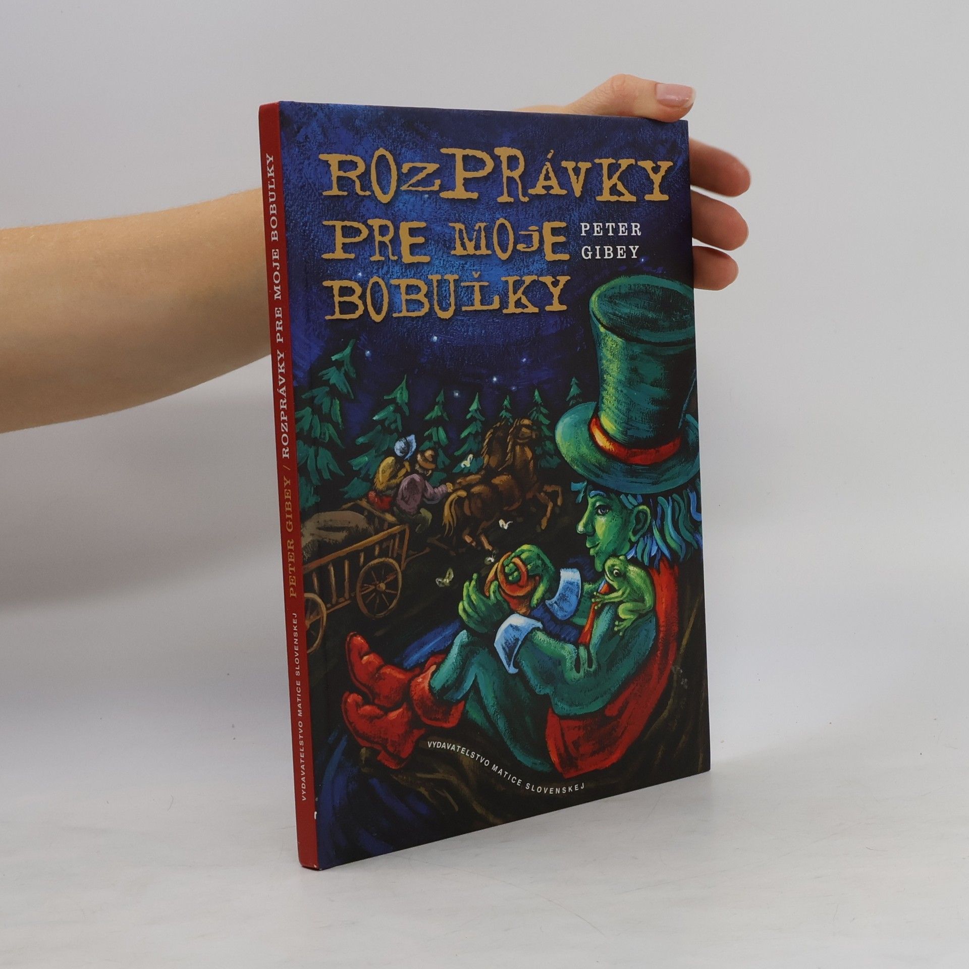 Peter Gibey Rozprávky pre moje bobuľky