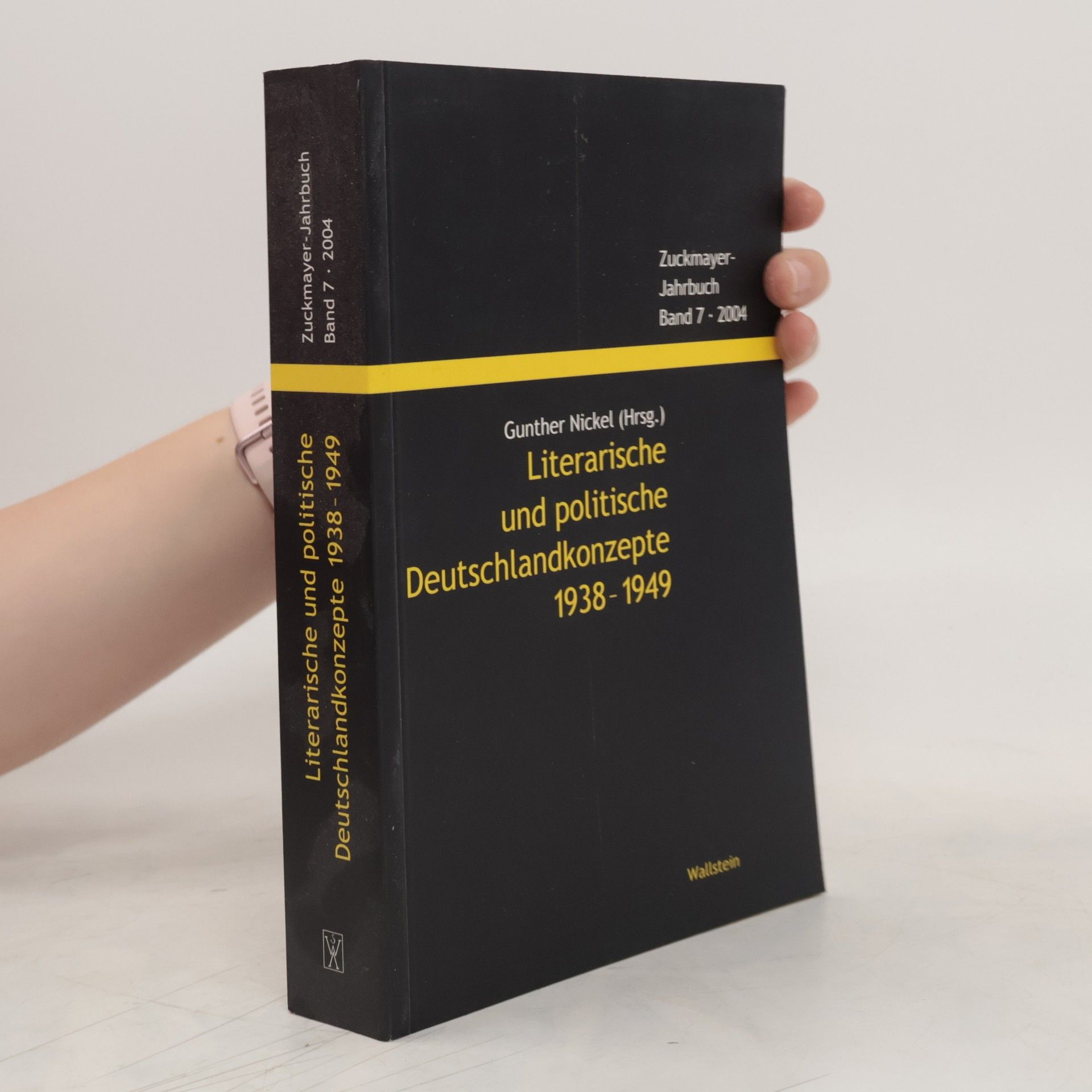 Gunther Nickel Literarische und politische Deutschlandkonzepte 1938 - 1949