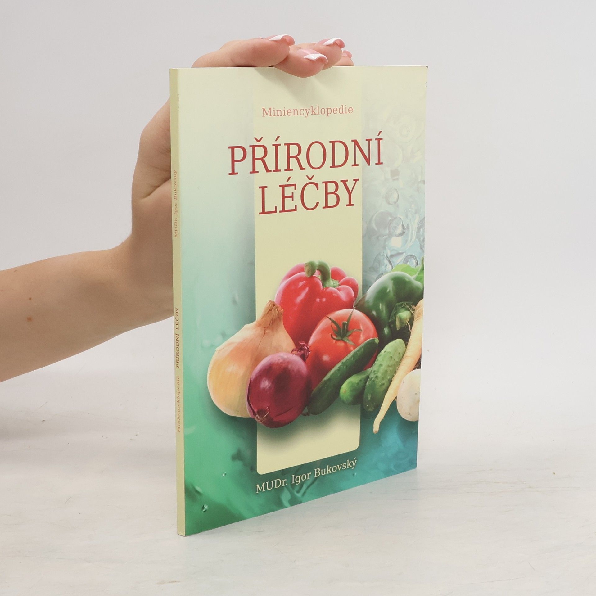 Igor Bukovský Miniencyklopedie přírodní léčby