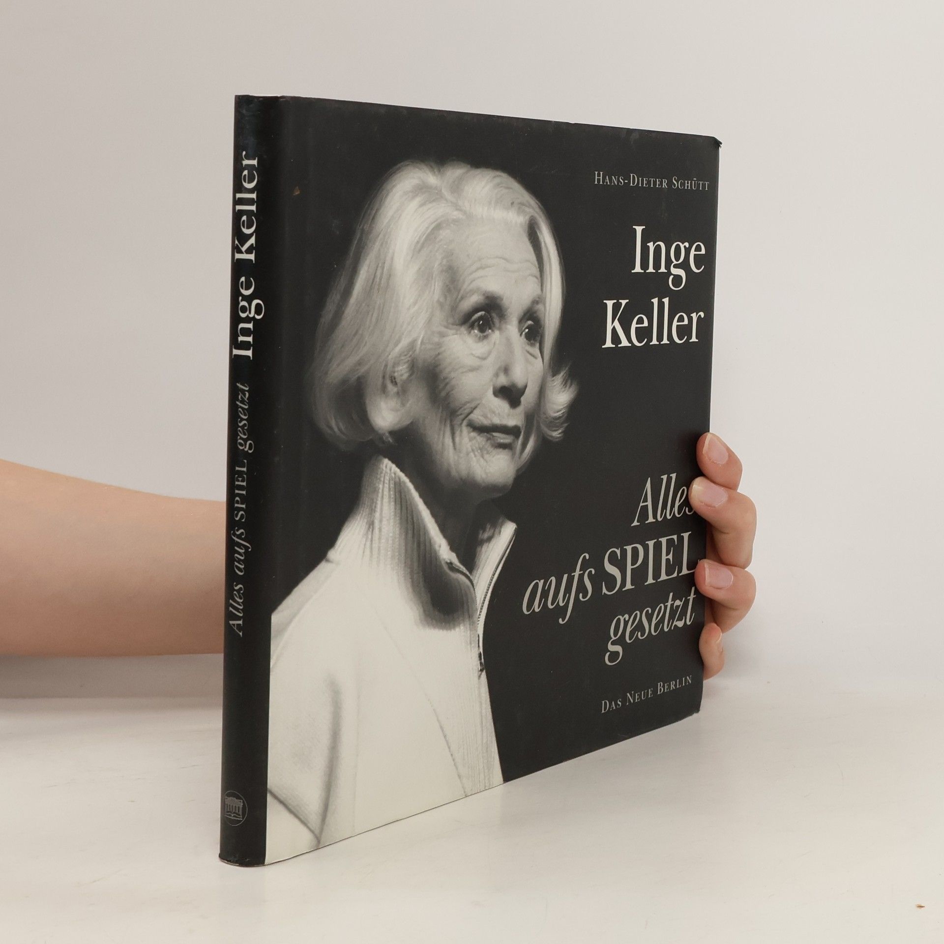 Hans-Dieter Schütt Inge Keller, alles aufs Spiel gesetzt
