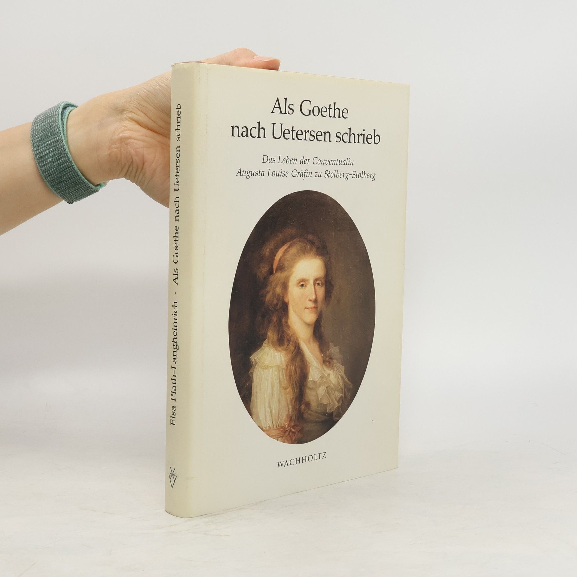 Elsa Plath Langheinrich Als Goethe nach Uetersen schrieb