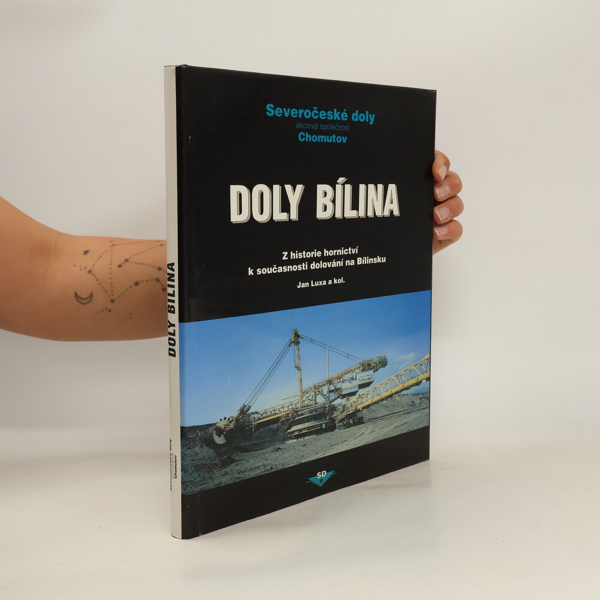 Jan Luxa Doly Bílina : z historie hornictví k současnosti dolování na Bílinsku