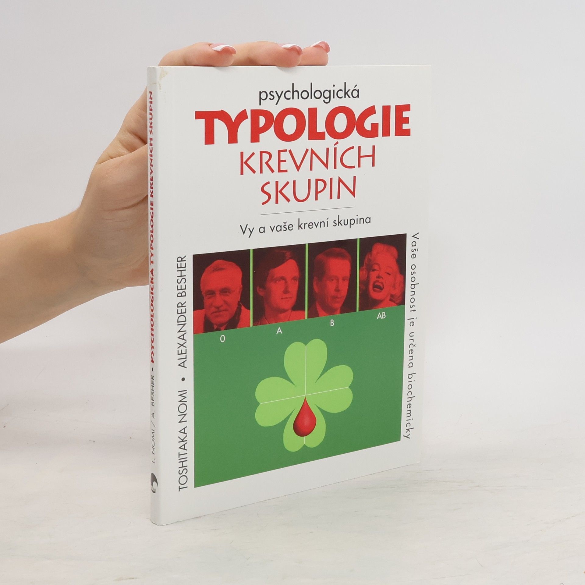 Toshitaka Nomi Psychologická typologie krevních skupin: Vy a vaše krevní skupina