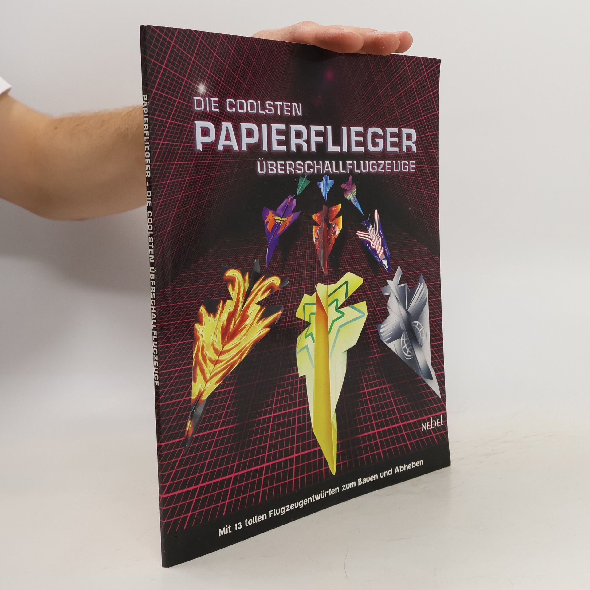 Annerose Sieck Papierflieger - die coolsten Überschallflugzeuge