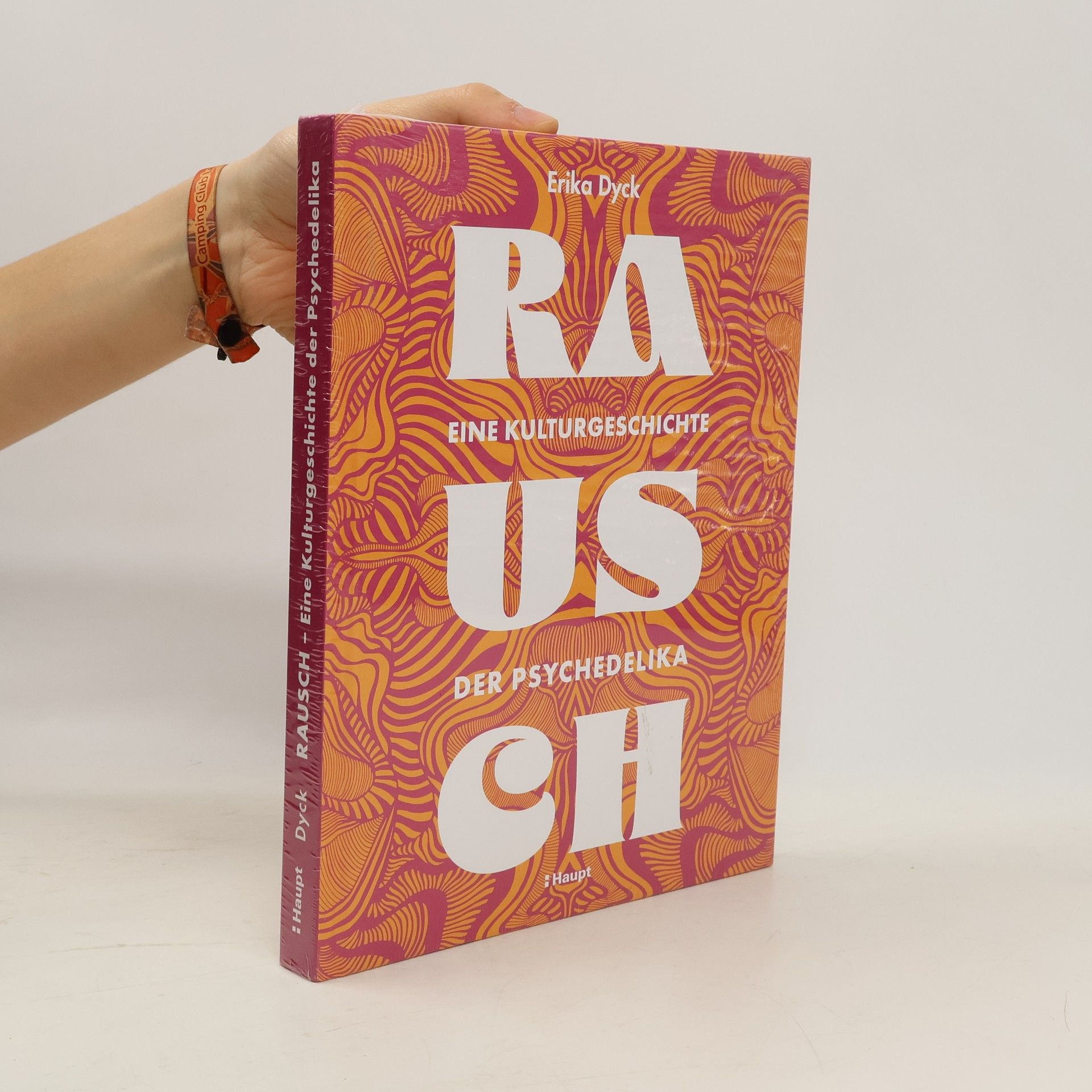 Erika Dyck Rausch – Eine Kulturgeschichte der Psychedelika