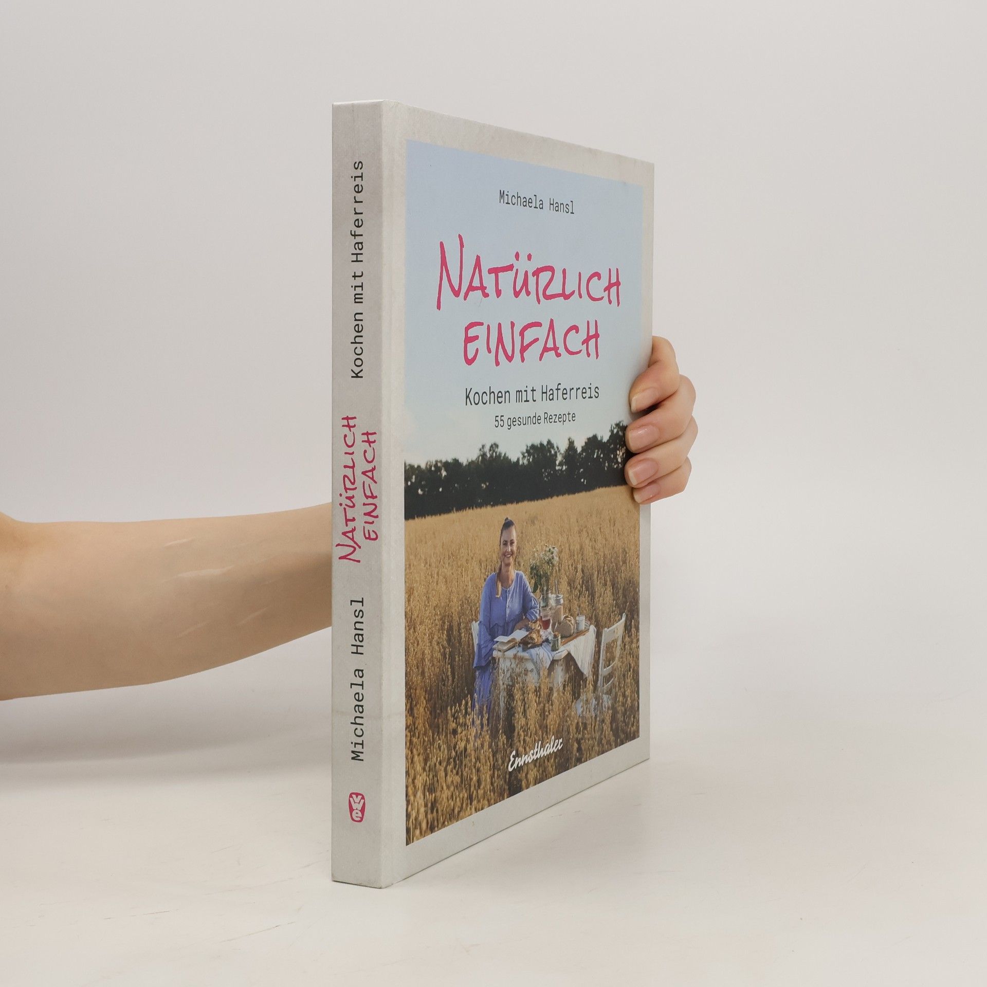 Natürlich einfach - Kochen mit Haferreis