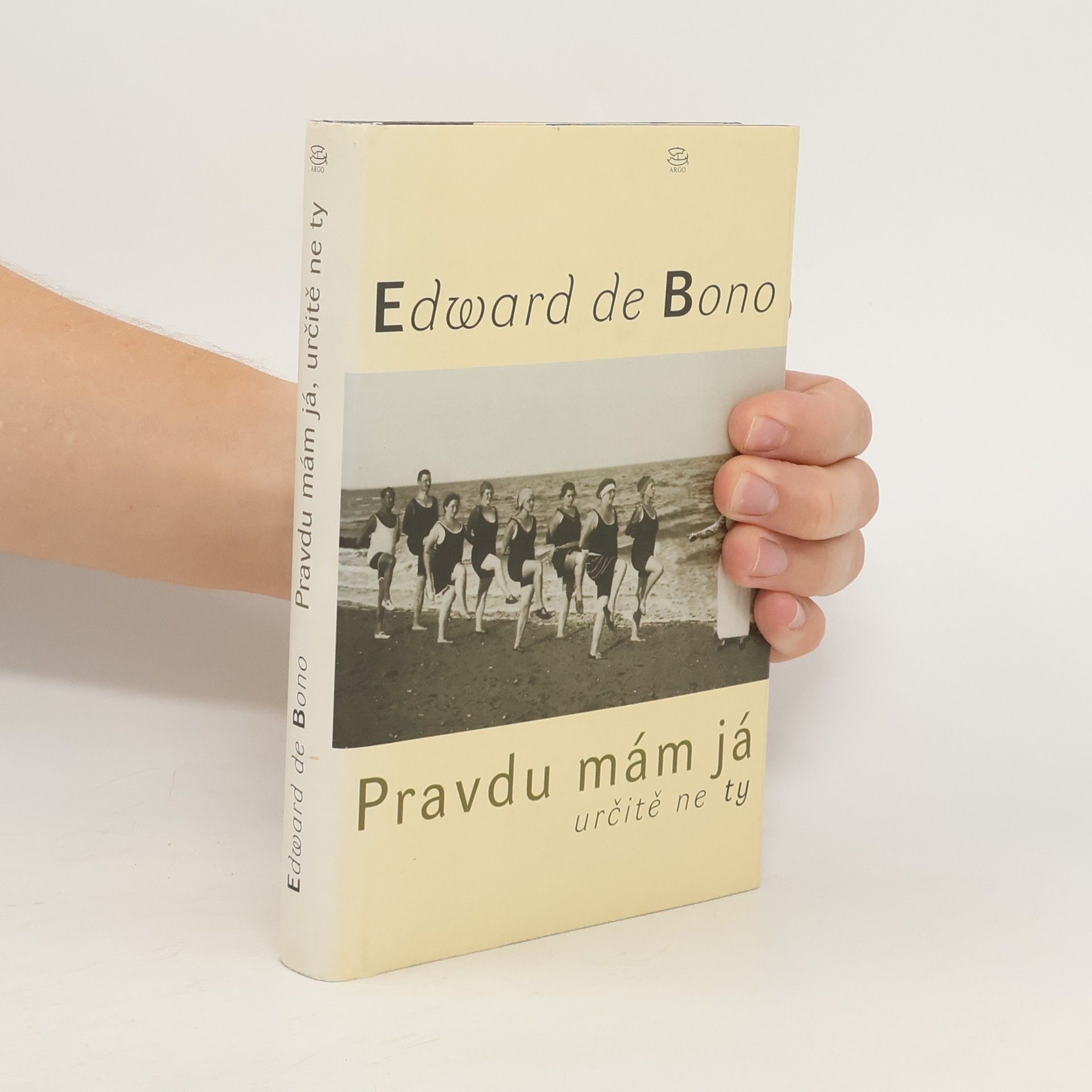 Edward de Bono Pravdu mám já, určitě ne ty