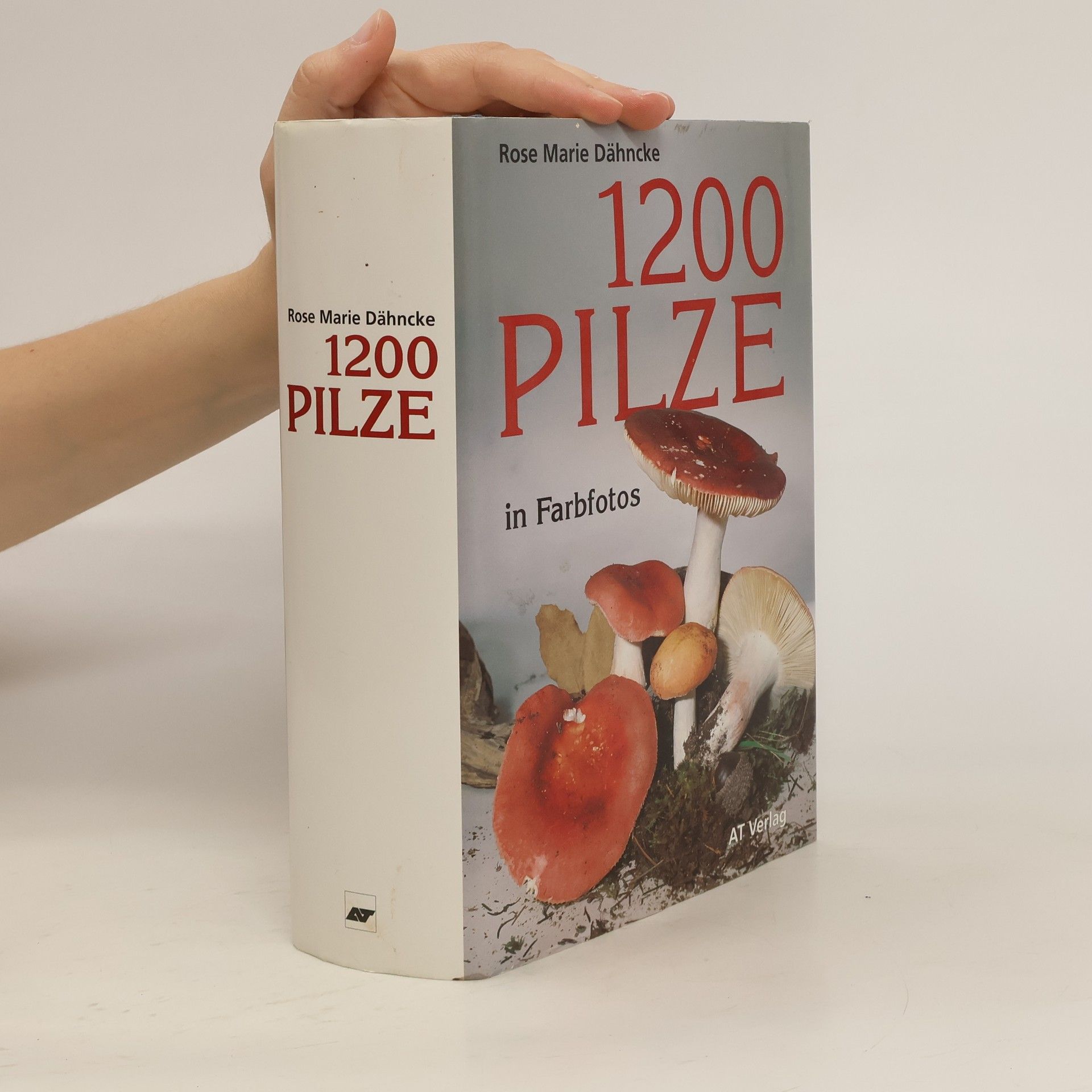 Rose Marie Dähncke 1200 Pilze in Farbfotos