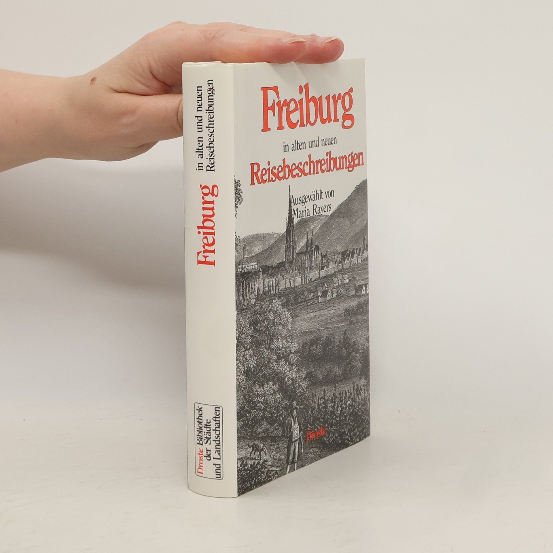 Maria Rayers Freiburg in alten und neuen Reisebeschreibungen