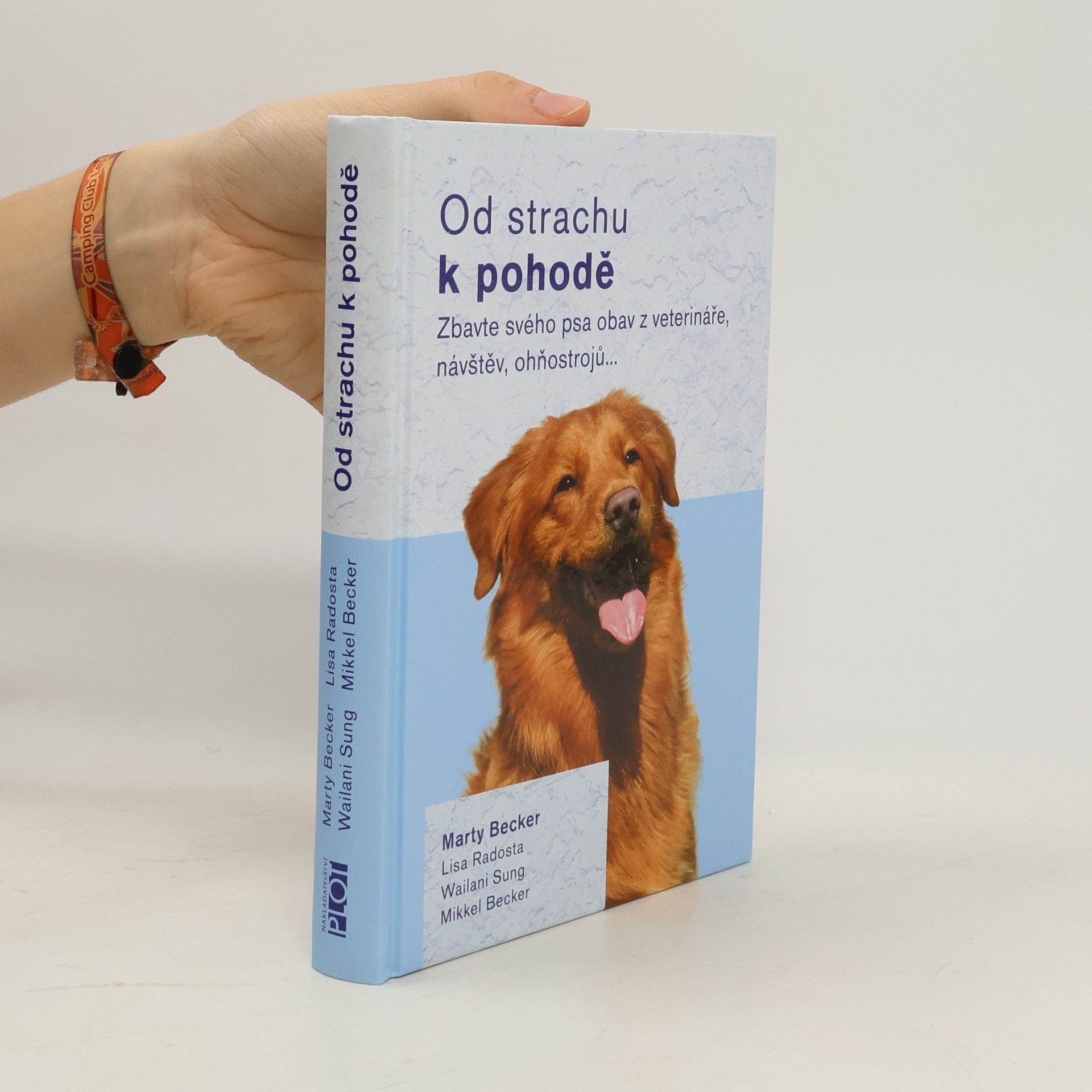 kolektiv Od strachu k pohodě : zbavte svého psa obav z veterináře, návštěv, ohňostrojů...