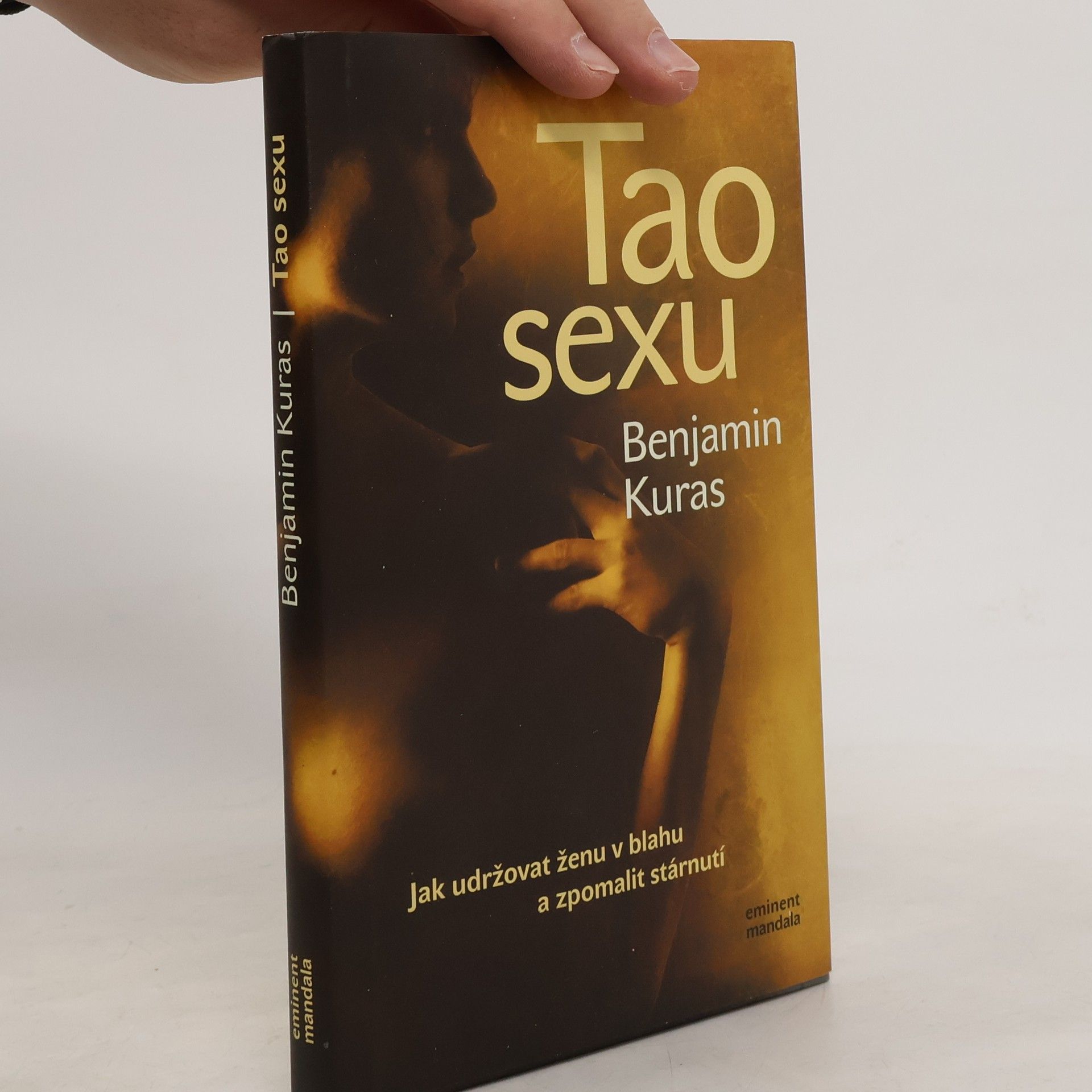 Benjamin Kuras Tao sexu. Jak udržovat ženu v blahu a zpomalit stárnutí