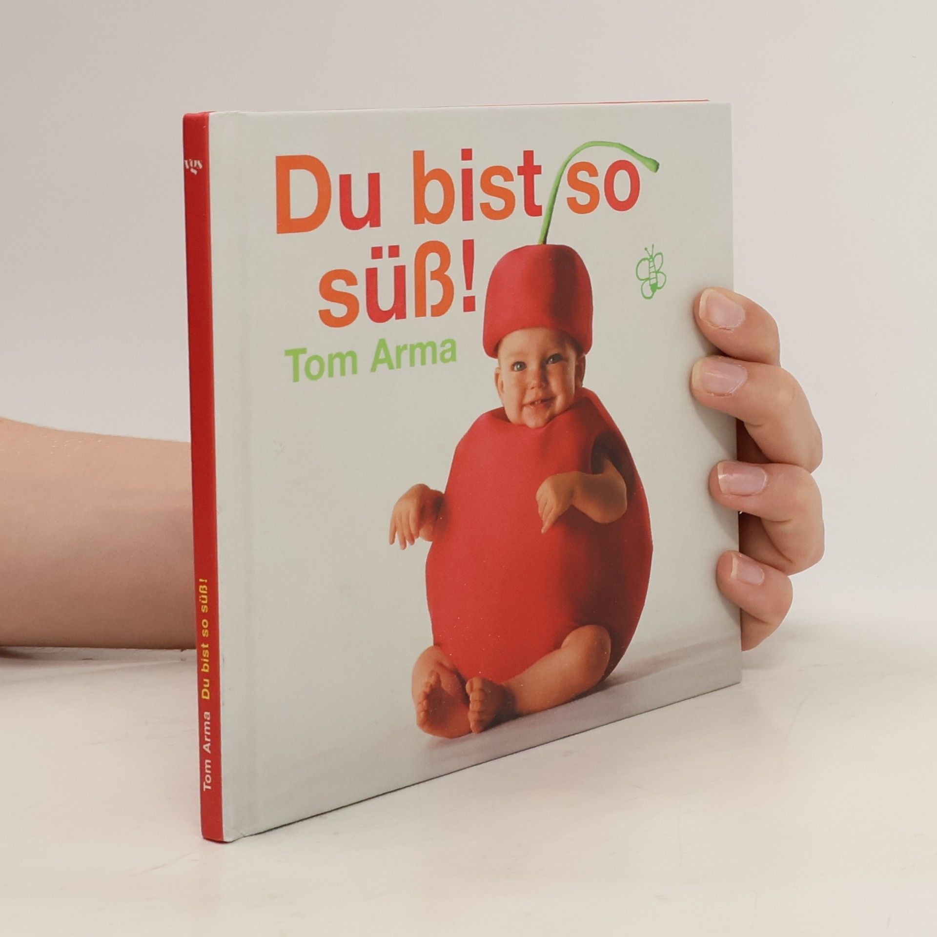 Tom Arma Du bist so süß!