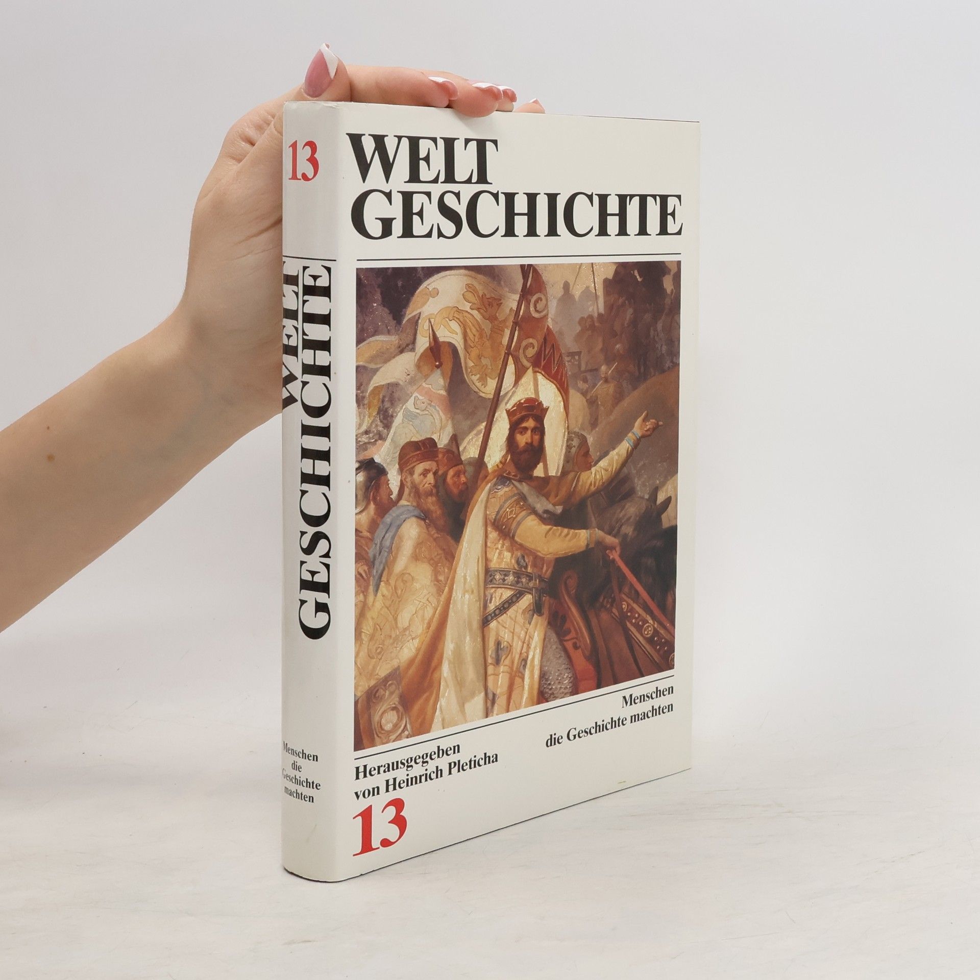 Heinrich Pleticha Weltgeschichte. Band 13