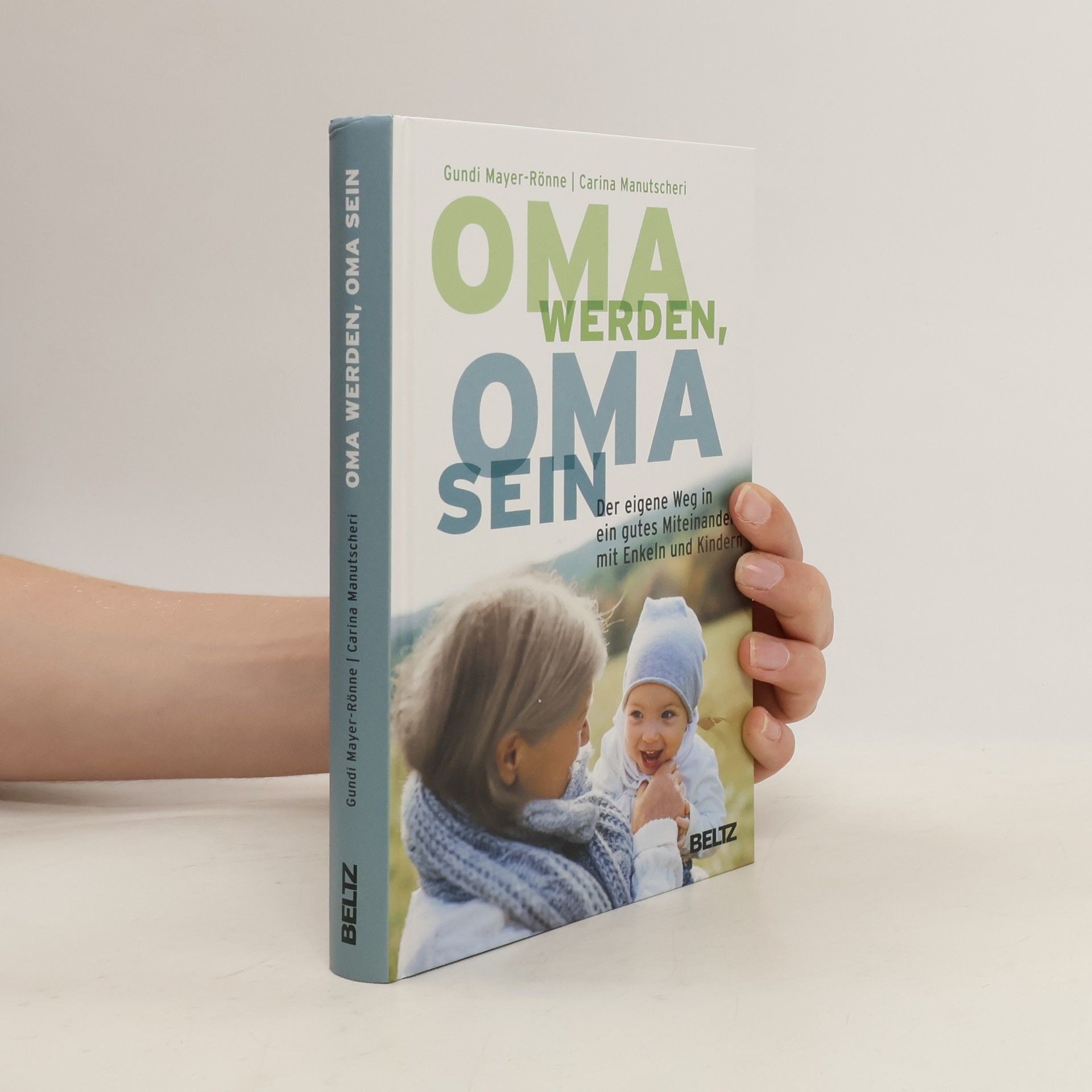 Carina Manutscheri Oma werden, Oma sein