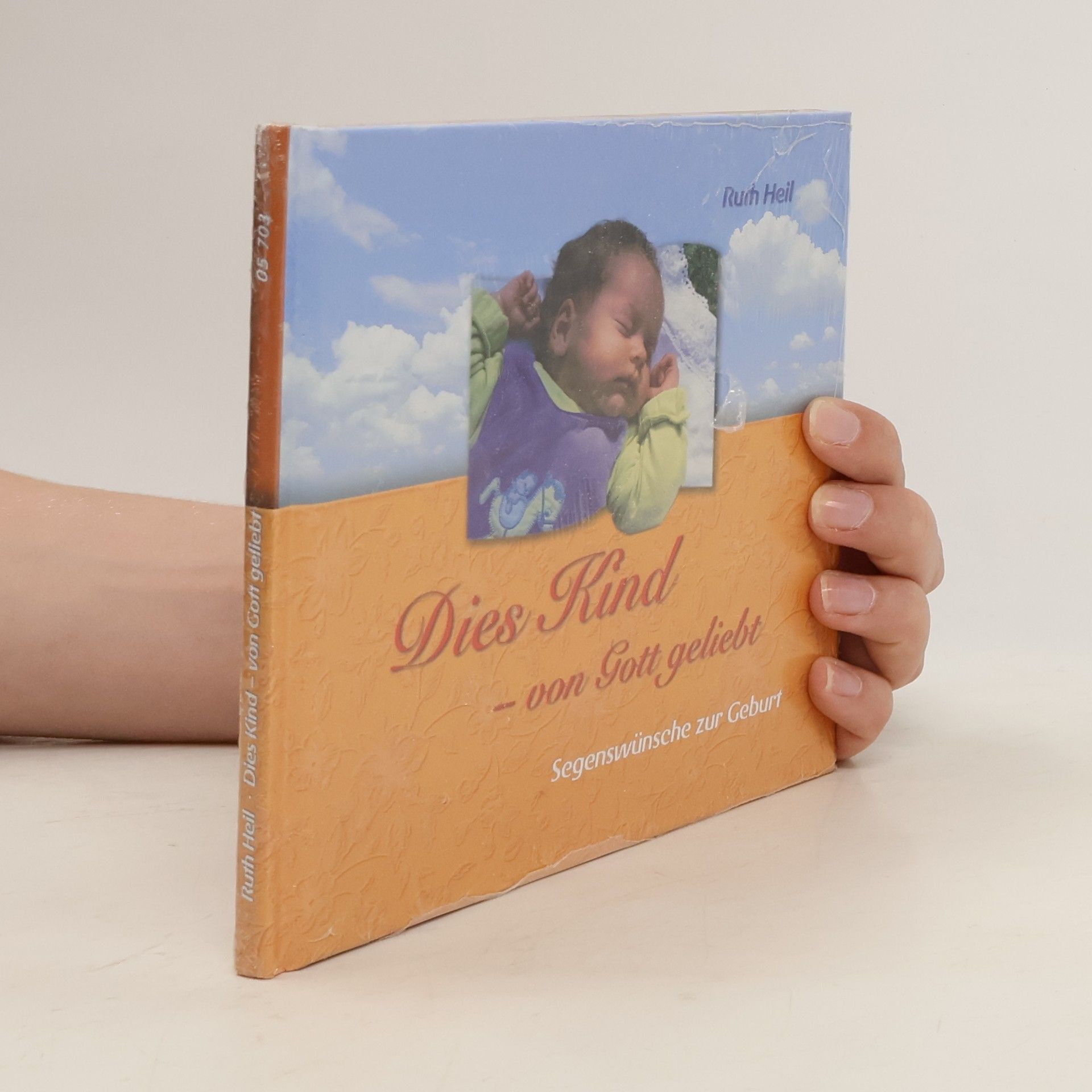Ruth Heil Dies Kind - von Gott geliebt