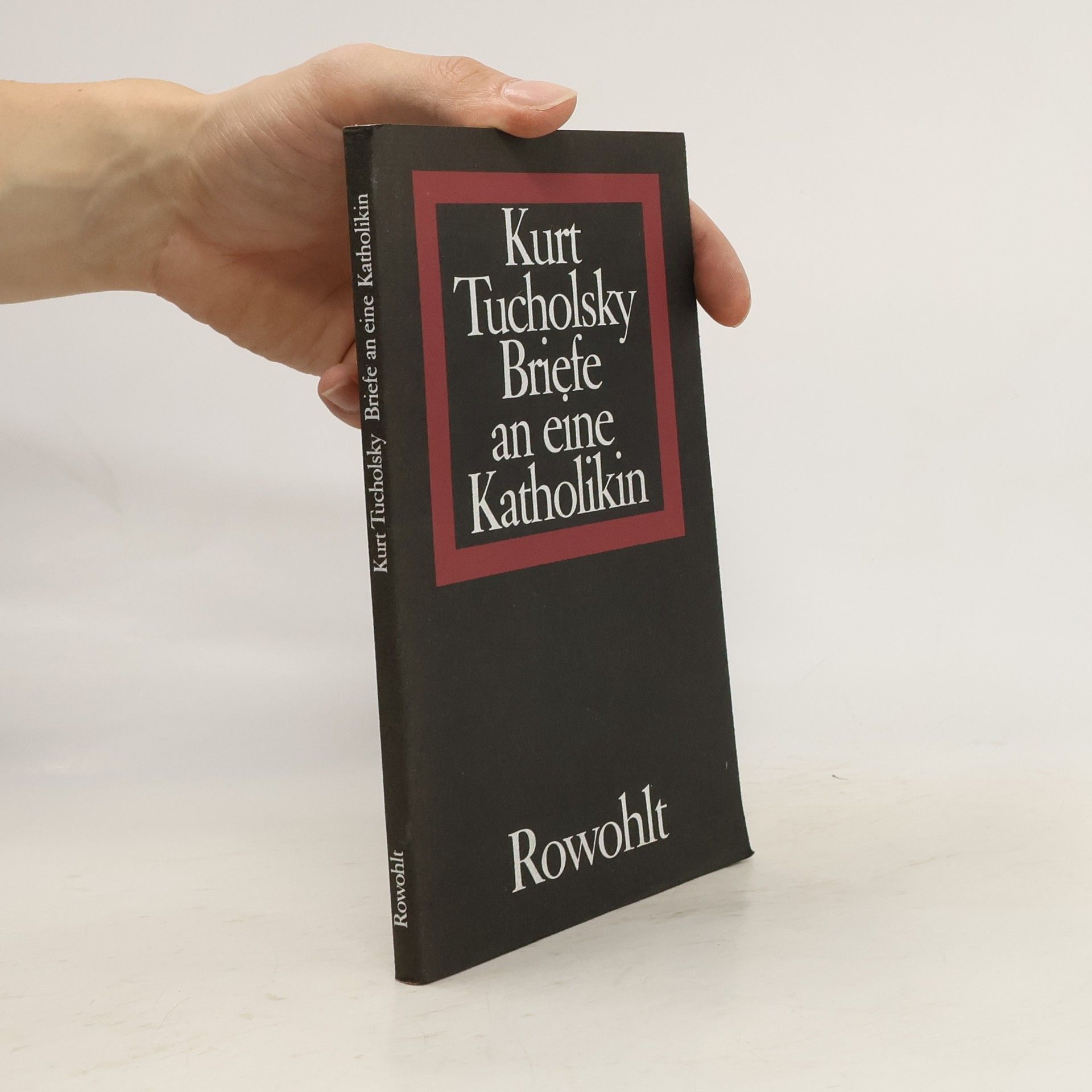 Kurt Tucholsky Briefe an eine Katholikin