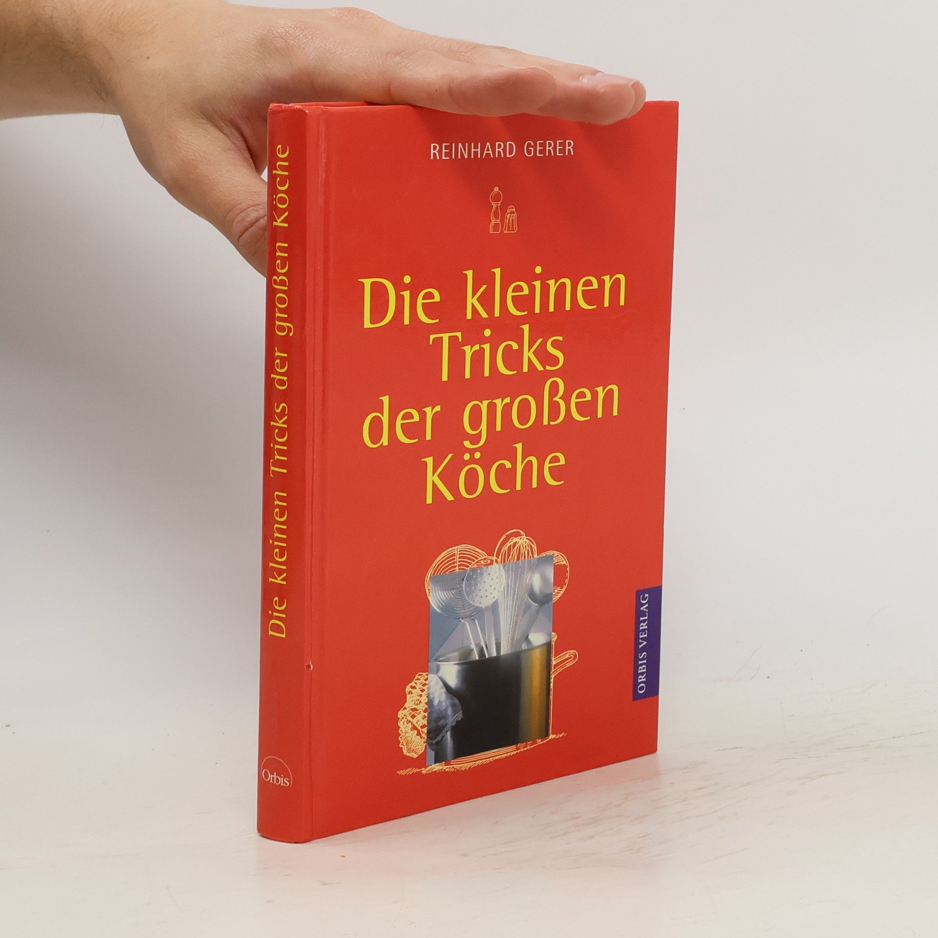 Reinhard Gerer Die kleinen Tricks der grossen Köche