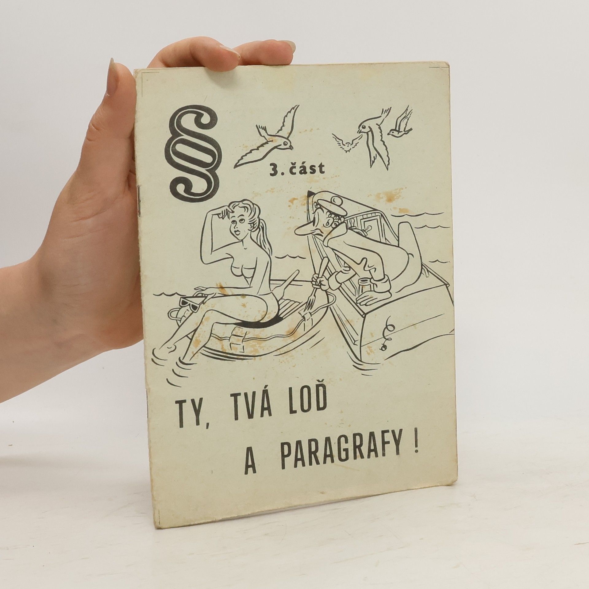 kolektiv Ty, tvá loď a paragrafy! 3. část