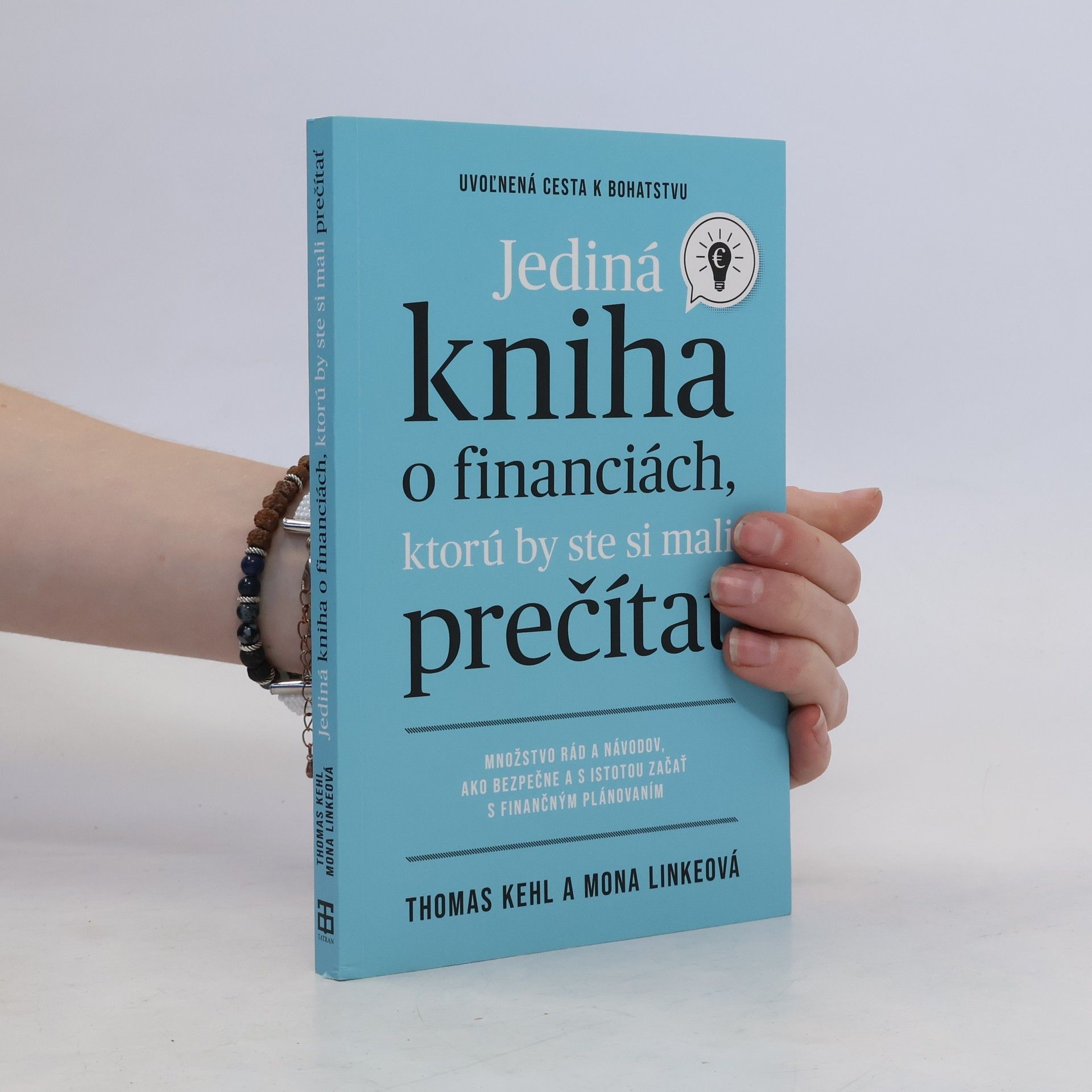Thomas Kehl Jediná kniha o financiách, ktorú by ste si mali prečítať