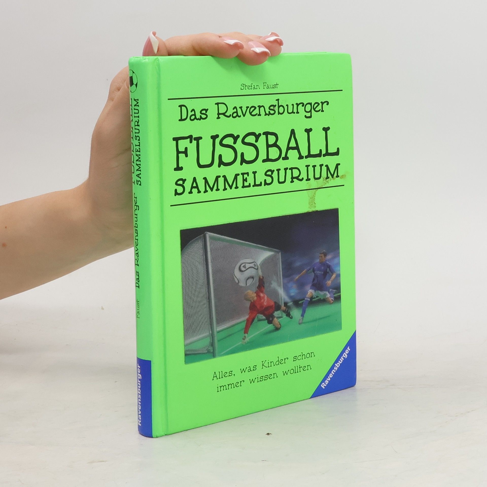 Stephan Faust Das Ravensburger Fußball-Sammelsurium