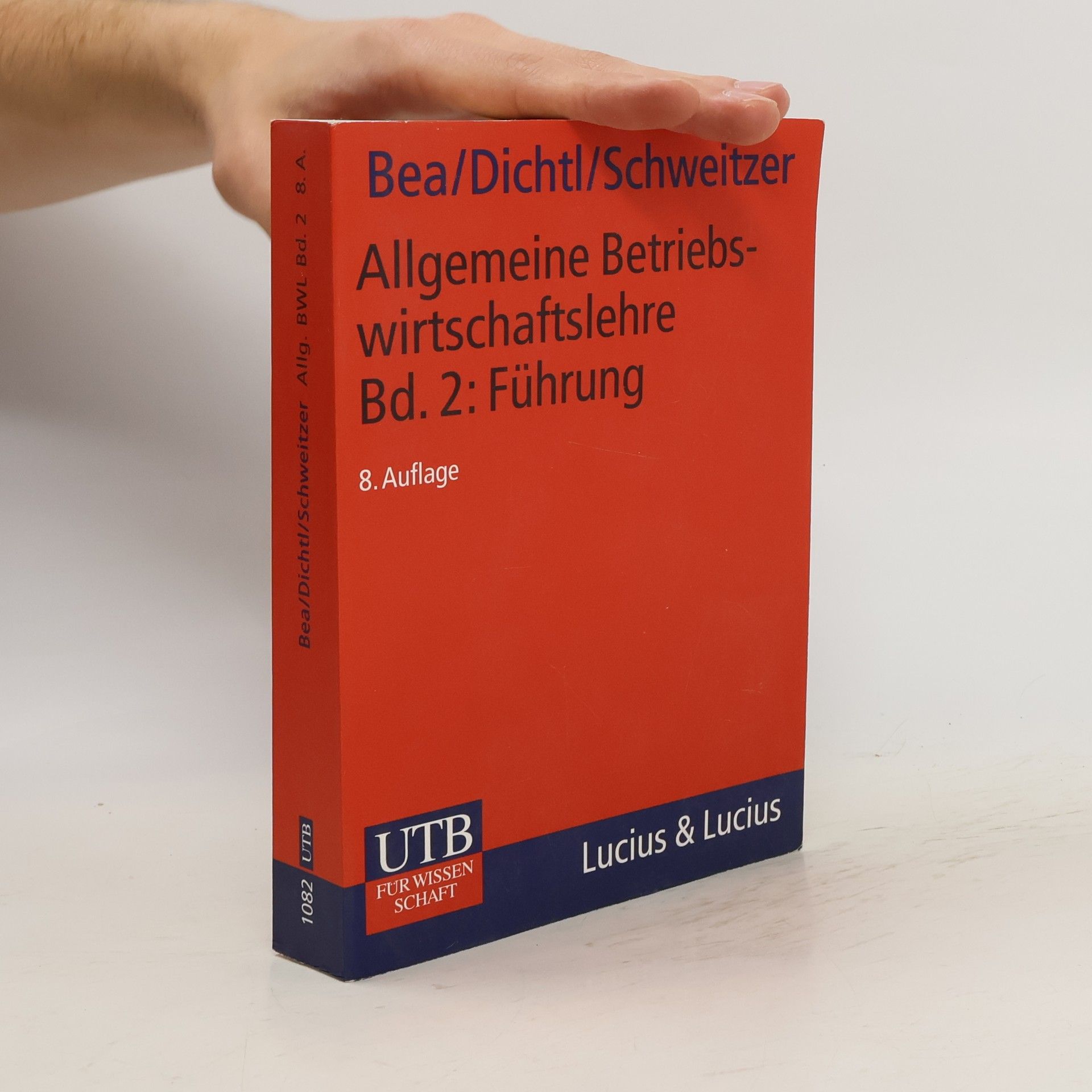 Franz X. Bea Allgemeine Betriebswirtschaftslehre. Führung