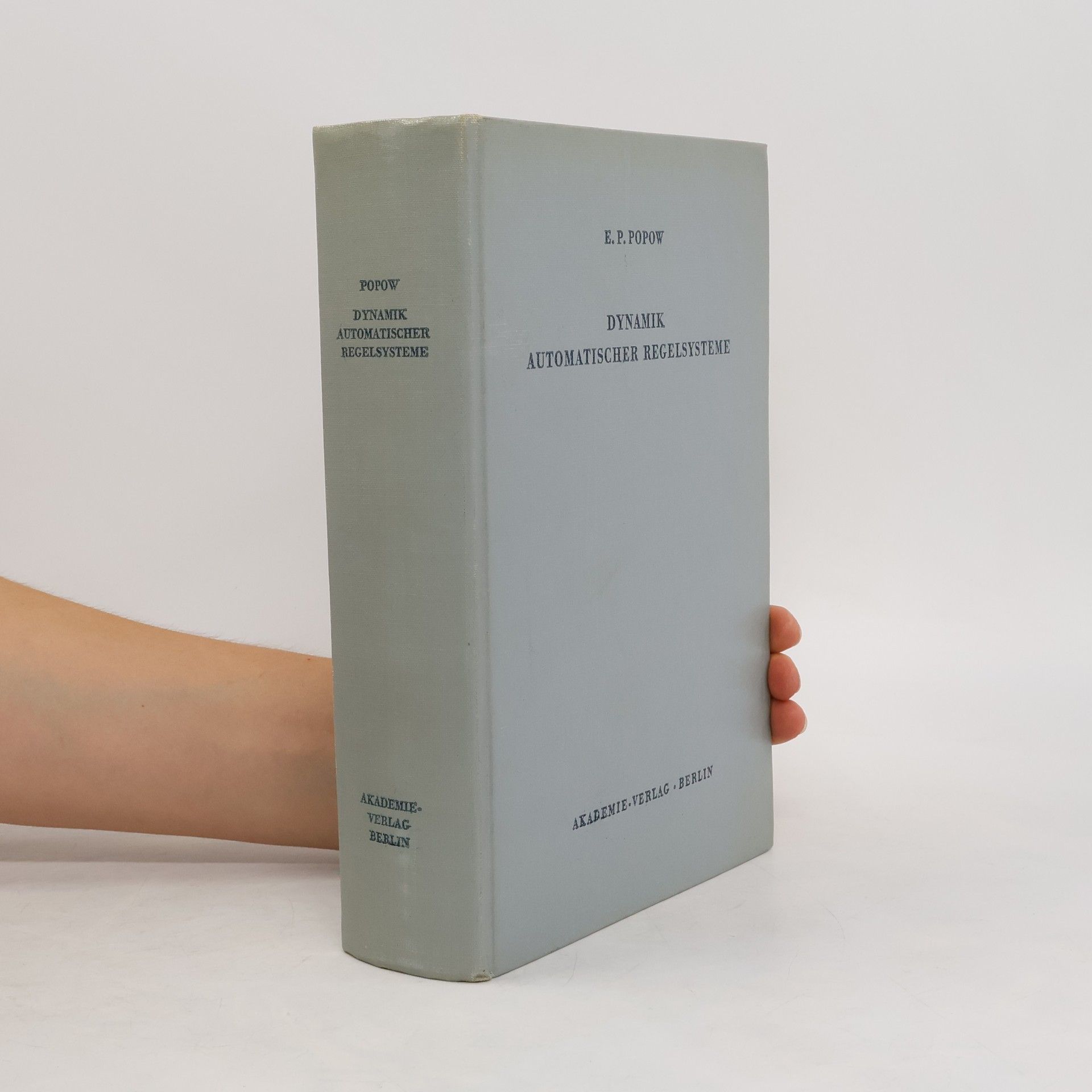 E. P. Popow Dynamik automatischer Regelsysteme
