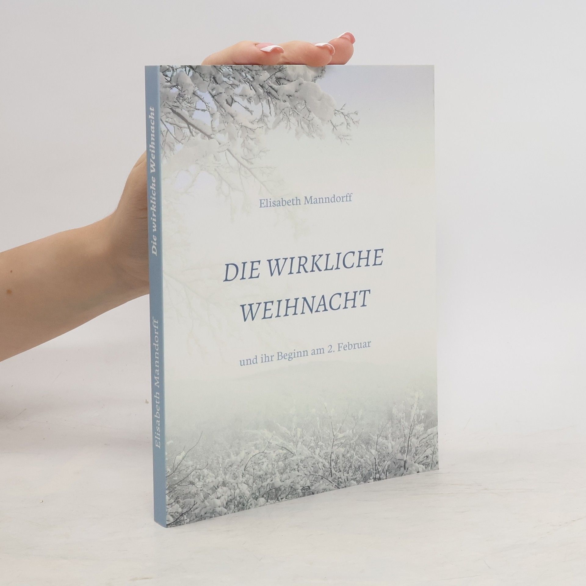 DDr. Elisabeth Manndorff Die Wirkliche Weihnacht