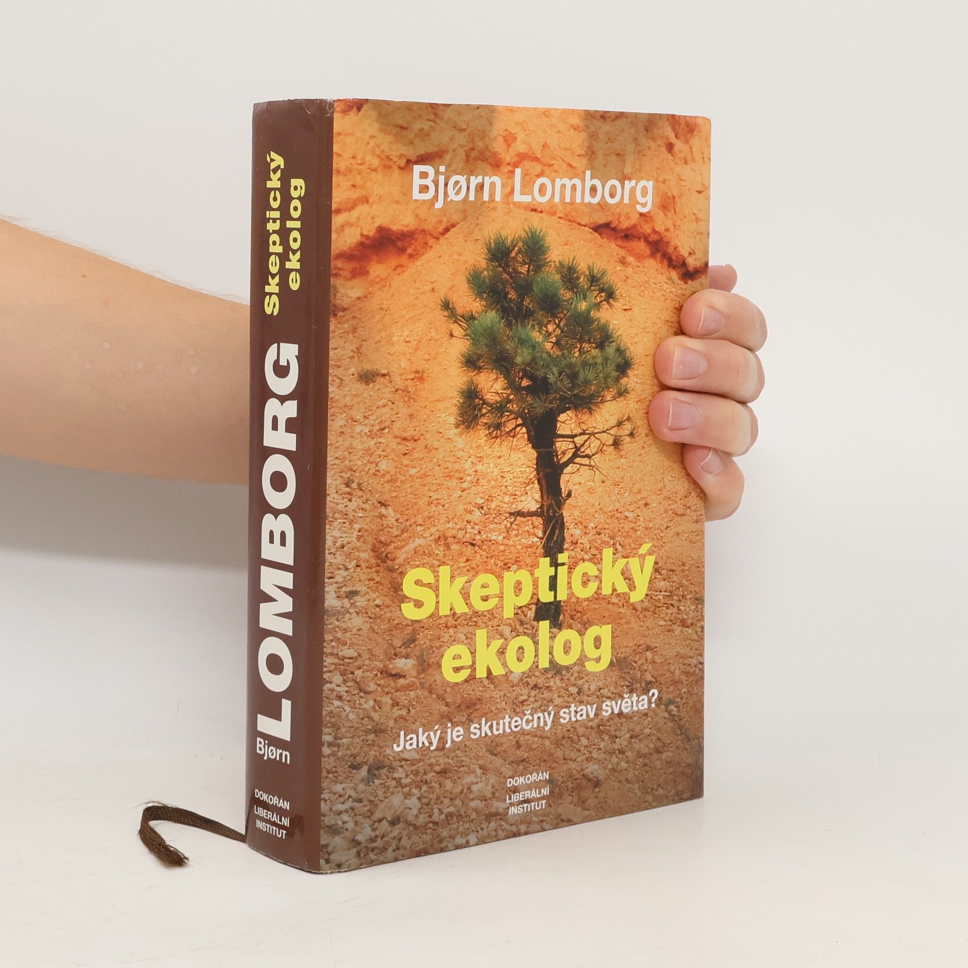 Bjørn Lomborg Skeptický ekolog. Jaký je skutečný stav světa?