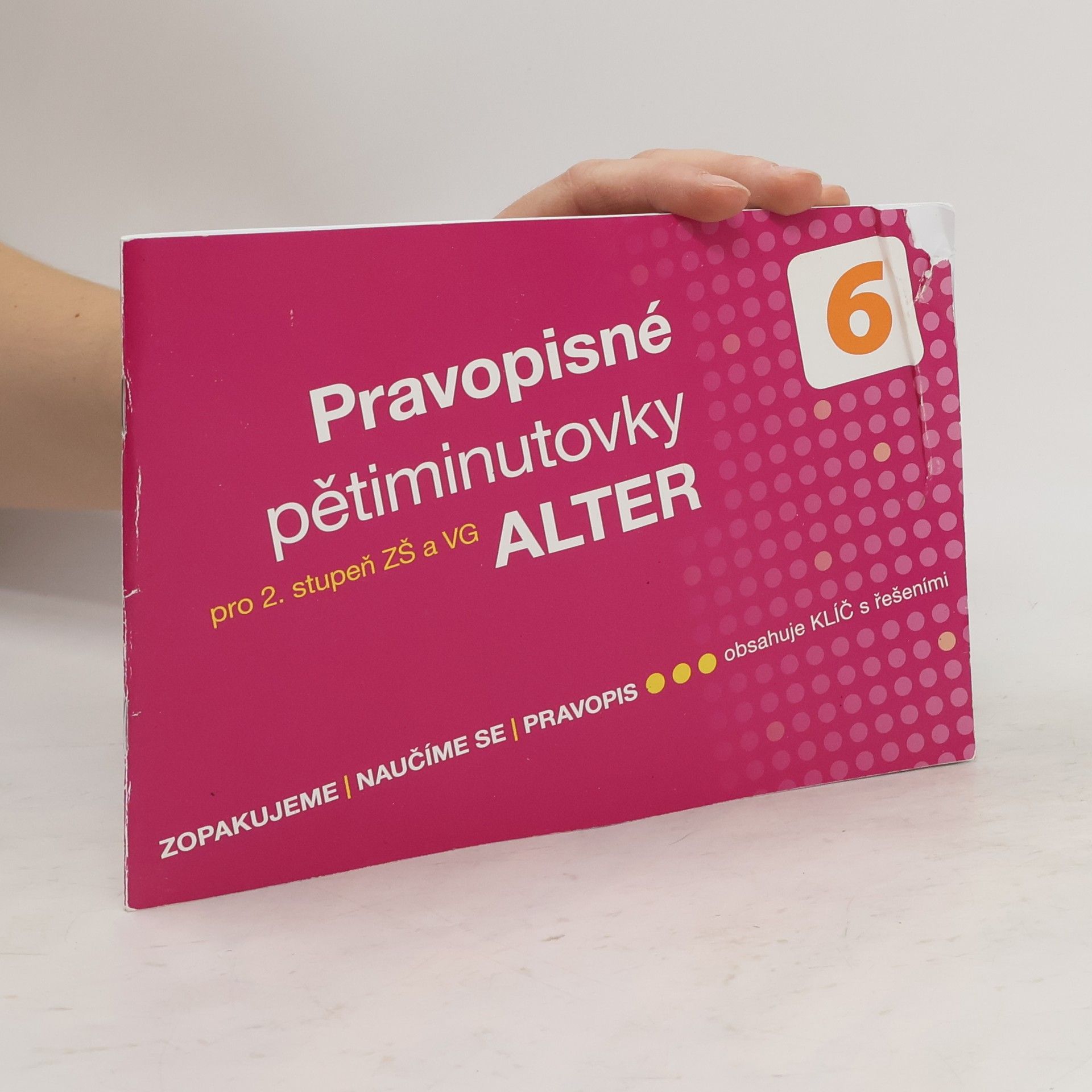 Lenka Bradáčová Pravopisné pětiminutovky : pro 2. stupeň ZŠ a VG