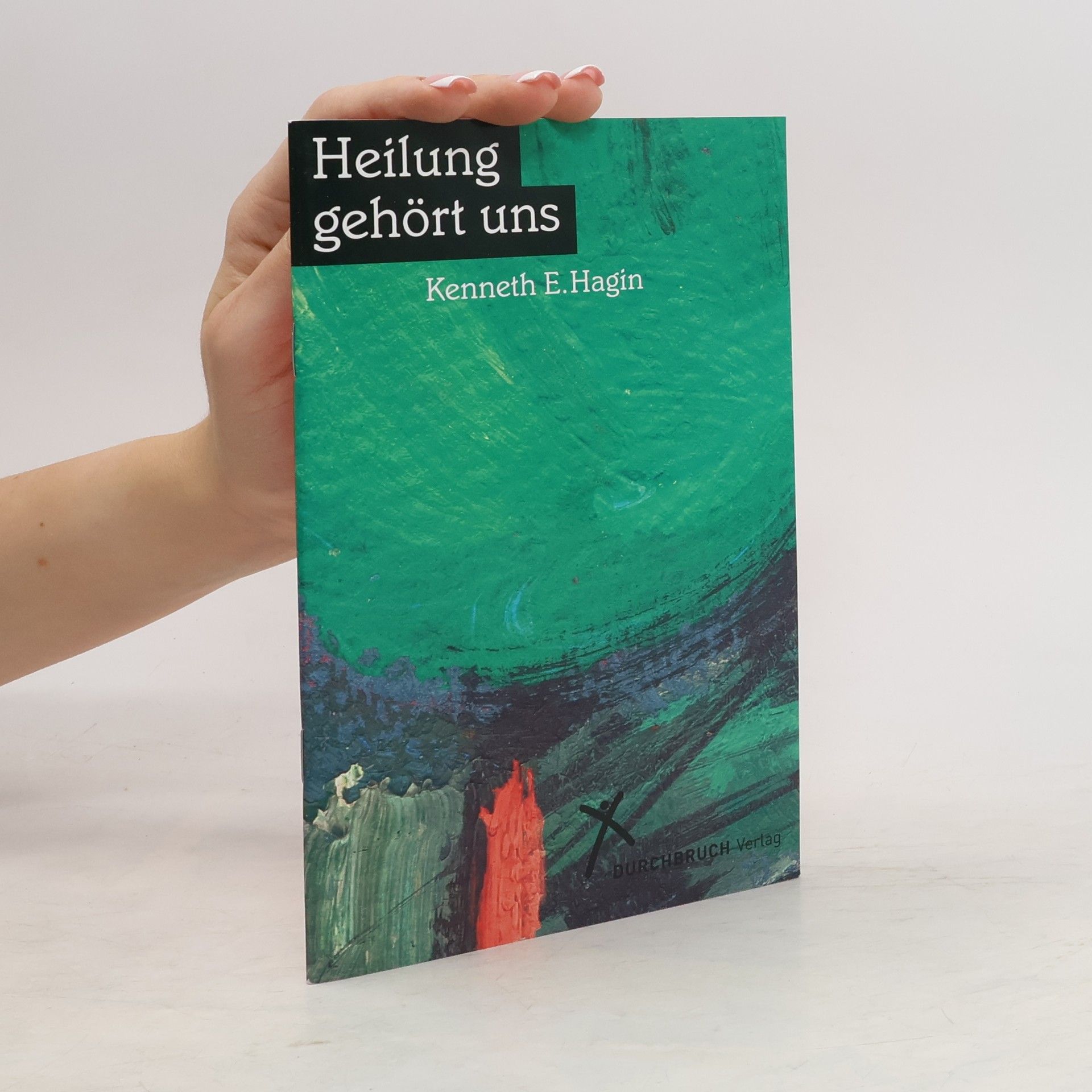 Kenneth E. Hagin Heilung gehört uns