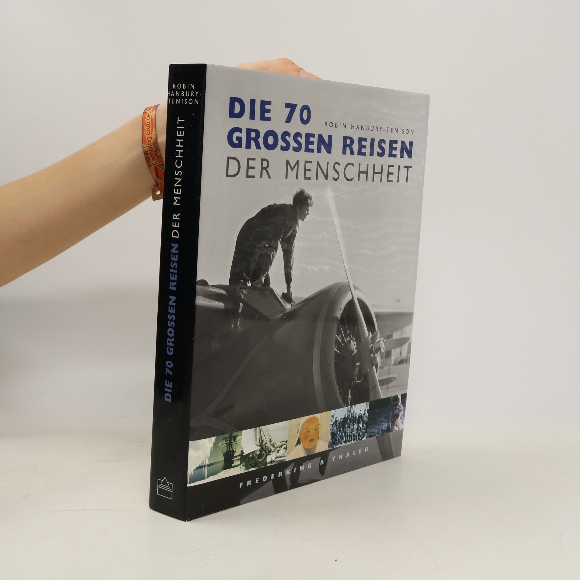 Robin Hanbury Tenison Die 70 grossen Reisen der Menschheit