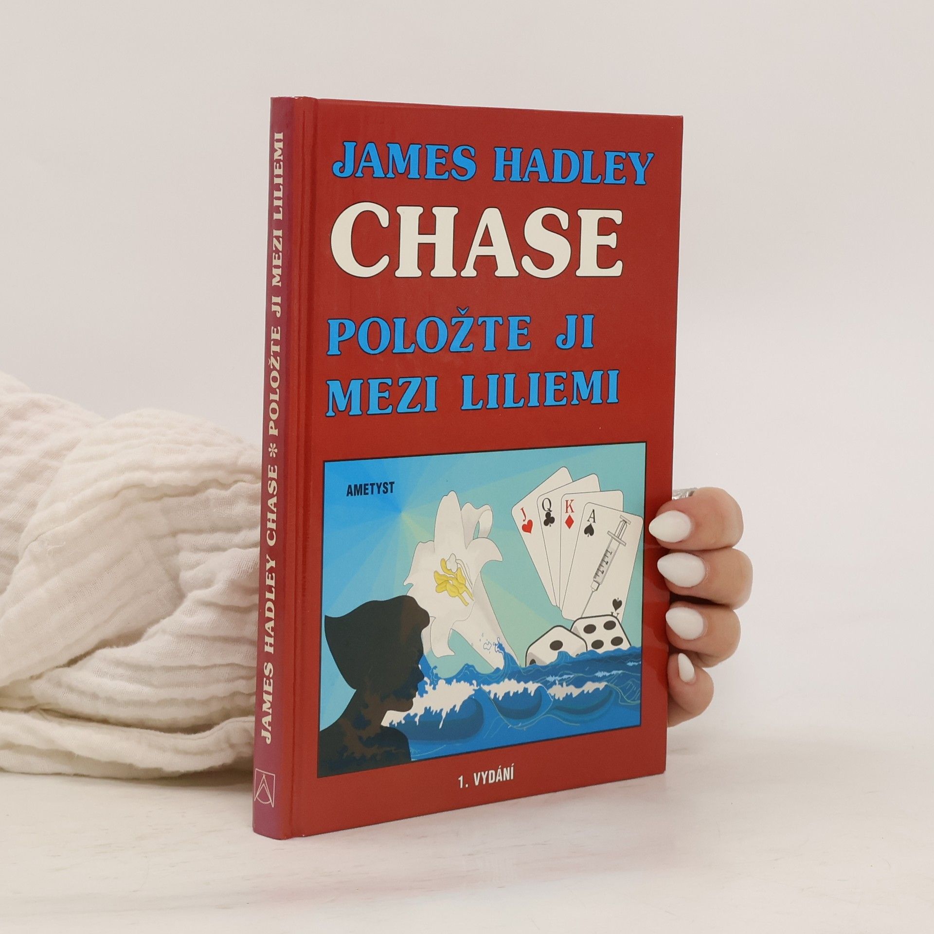 James Hadley Chase Položte ji mezi liliemi