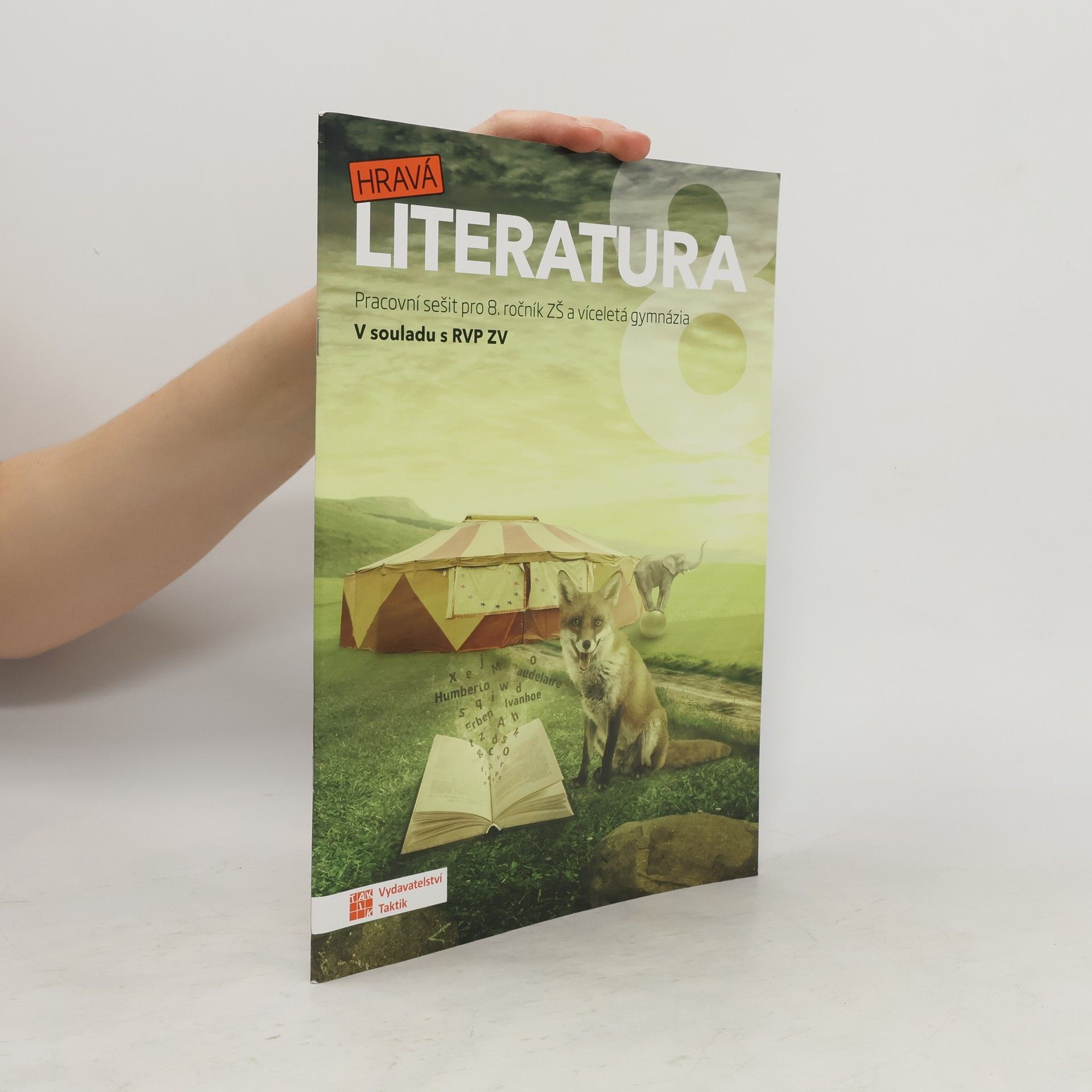 kolektiv Hravá literatura 8 : pracovní sešit pro 8. ročník ZŠ a víceletá gymnázia