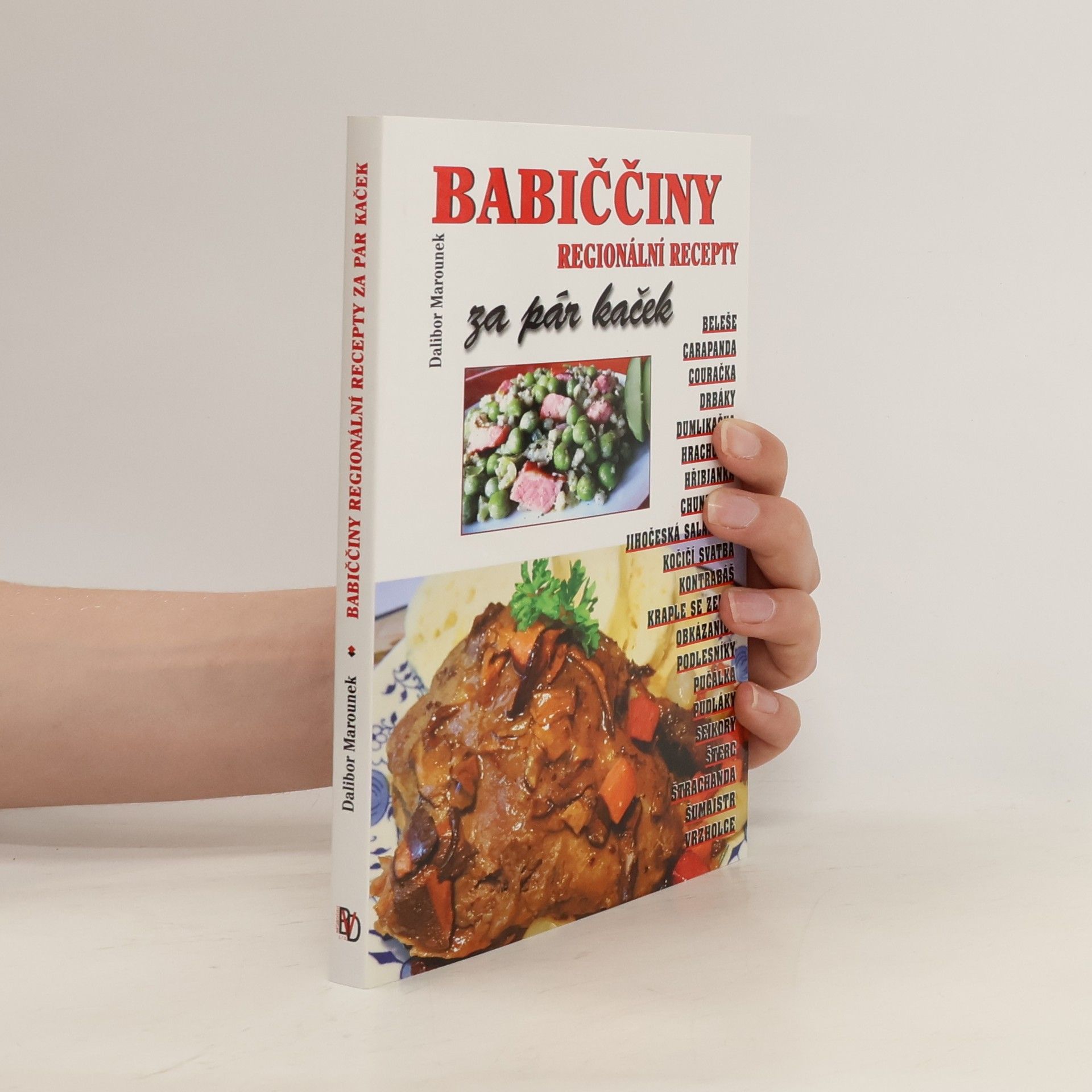 Dalibor Marounek Babiččiny regionální recepty za pár kaček...