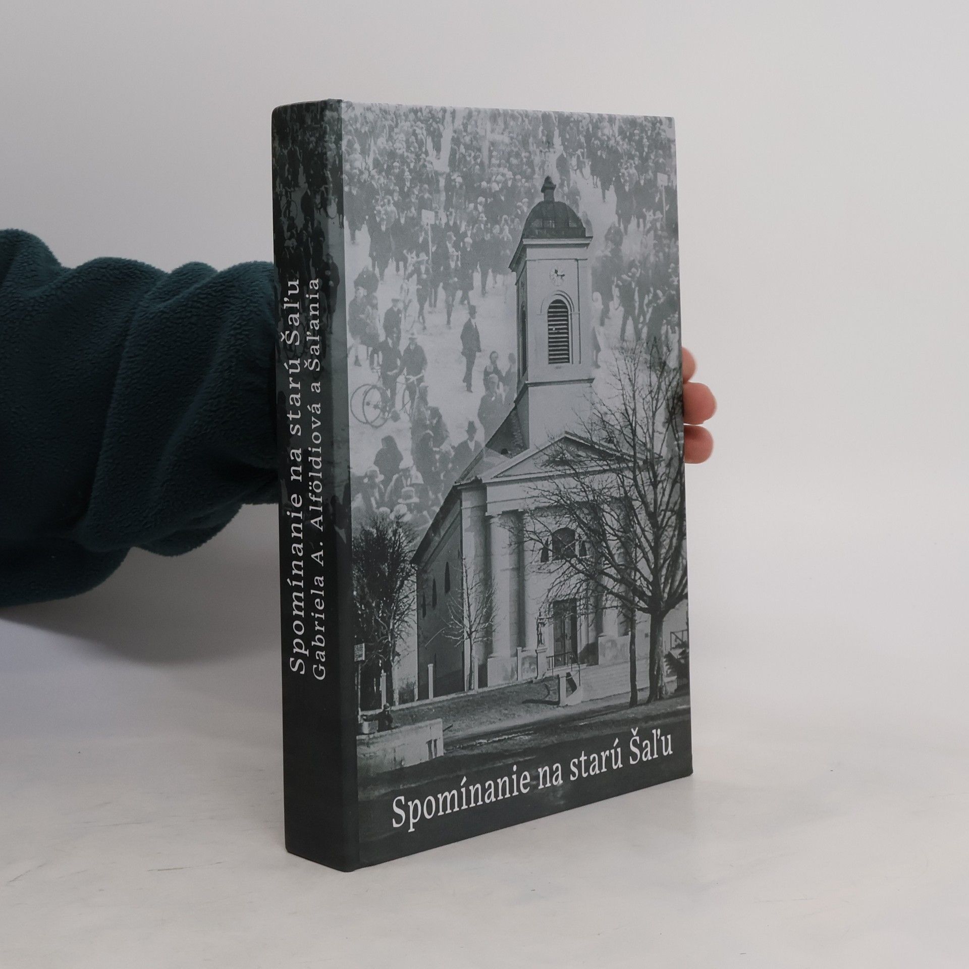 Gabriela A. Alföldiová Spomínanie na starú Šaľu