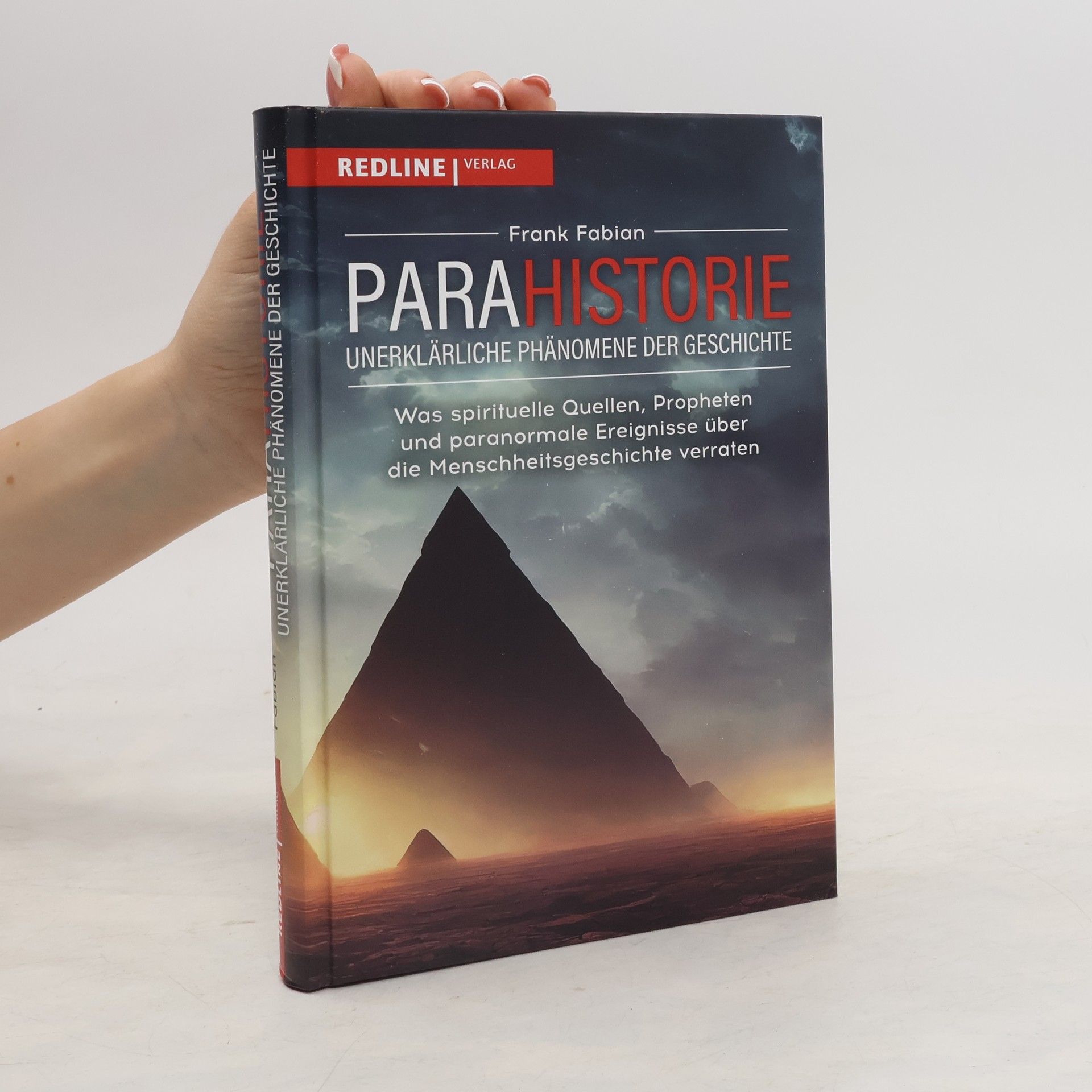 Franka Fabian Parahistorie – unerklärliche Phänomene der Geschichte