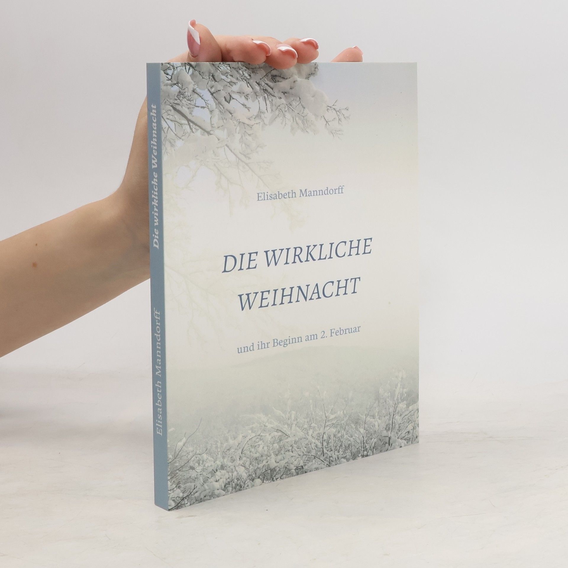 DDr. Elisabeth Manndorff Die Wirkliche Weihnacht
