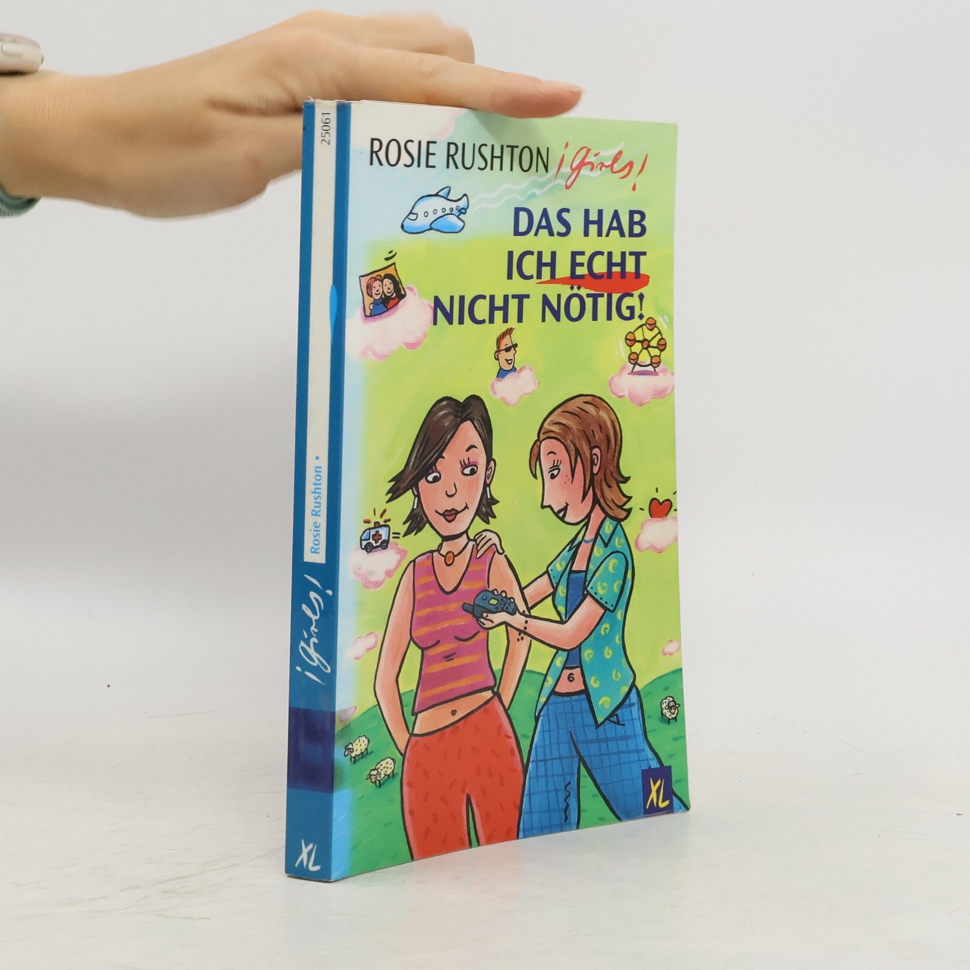 Rosie Rushton Das hab ich echt nicht nötig!